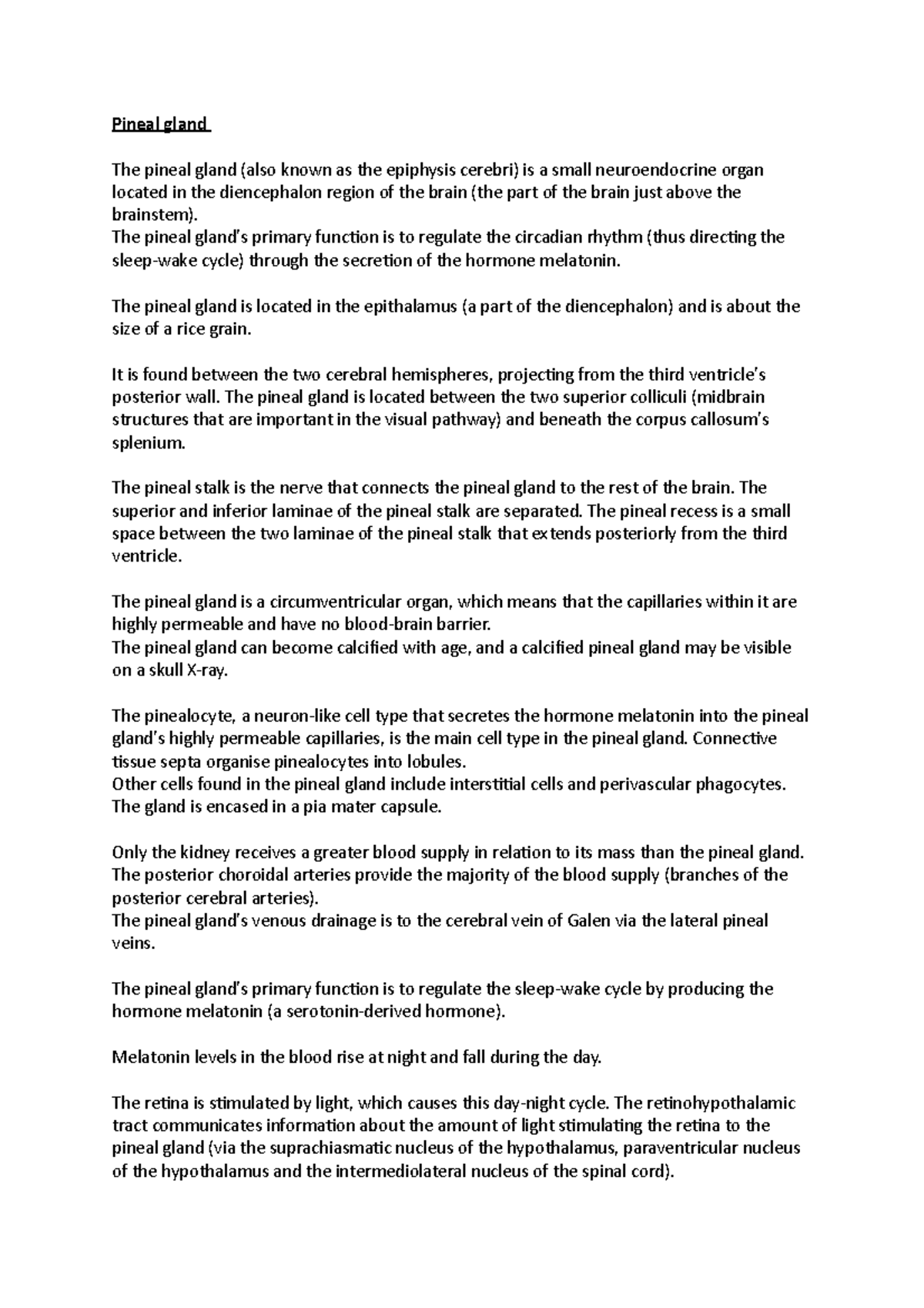 Pineal gland - notes from anatomy - Pineal gland The pineal gland (also ...