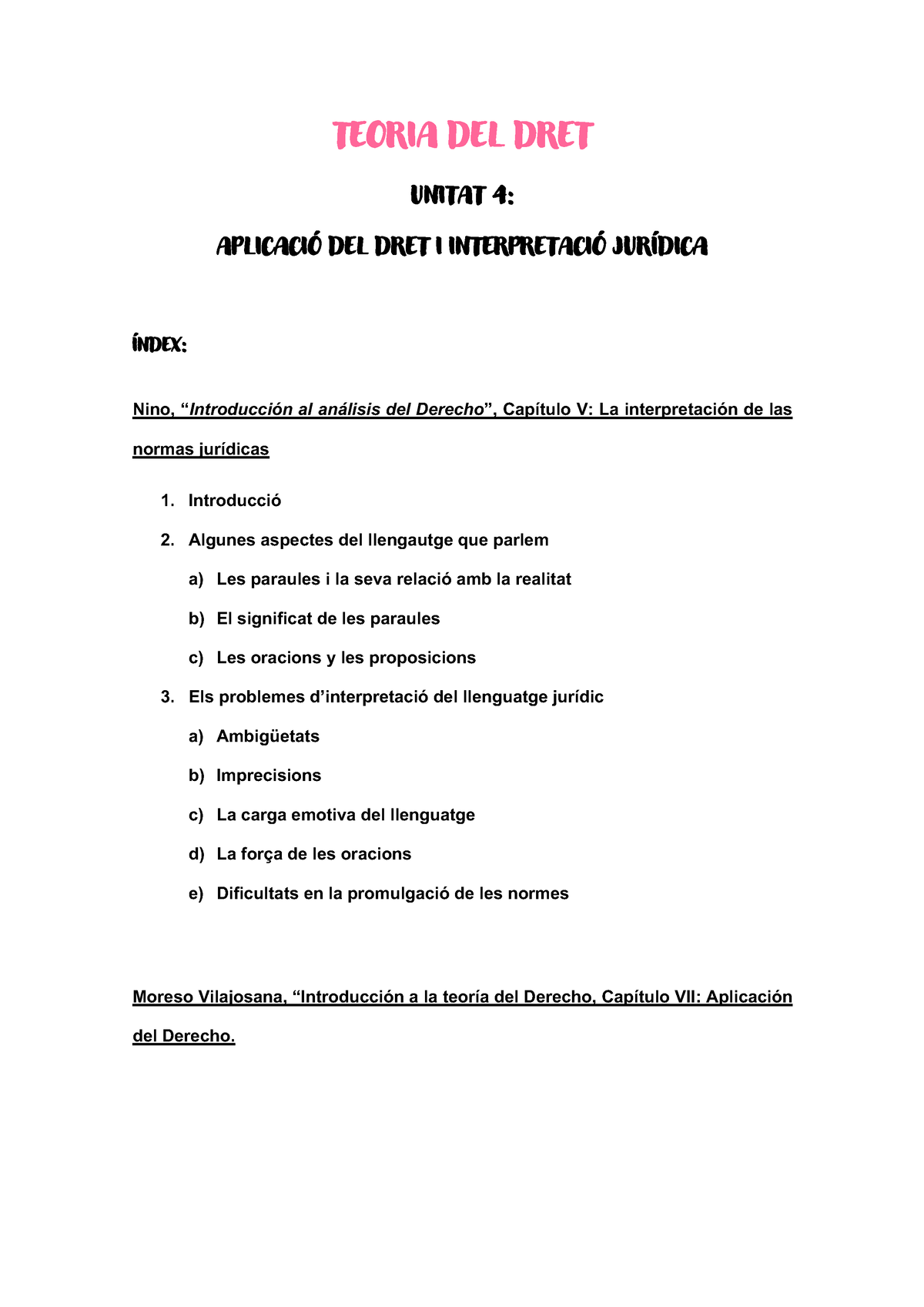 Resum Tema 4, Teoria Del Dret - TEORIA DEL DRET UNITAT 4 : APLICACIÓ ...