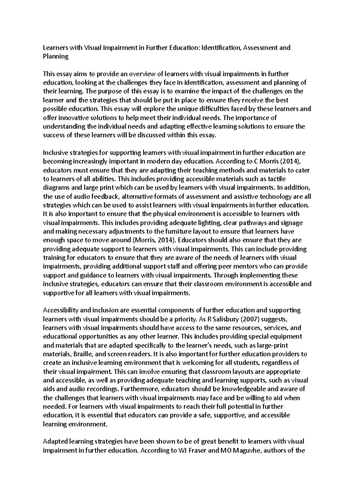 Learners with Visual Impairment in Further Education The purpose of