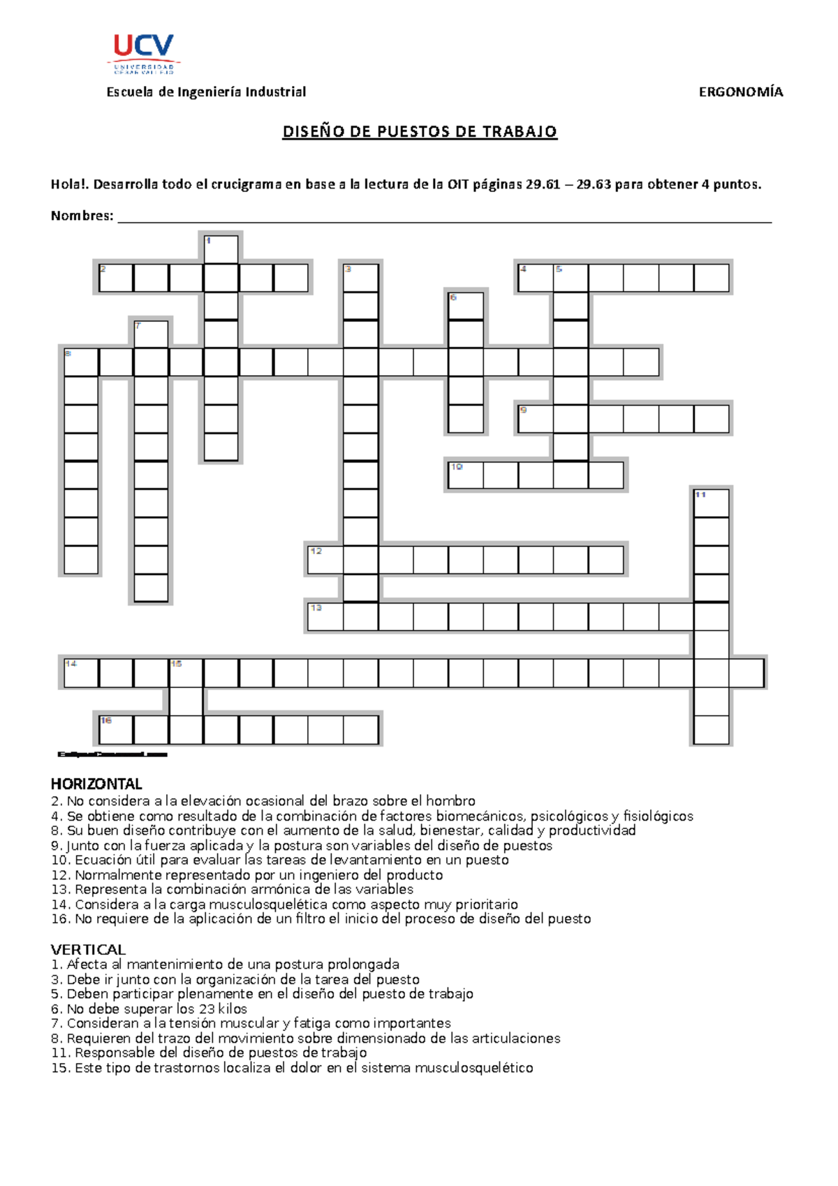 Crucigrama Diseños de Puestos de Trabajo Escuela de Ingeniería Industrial ERGONOMÍA DISEÑO DE Crucigrama Diseños de Puestos de Trabajo Escuela de Ingeniería Industrial ERGONOMÍA DISEÑO DE