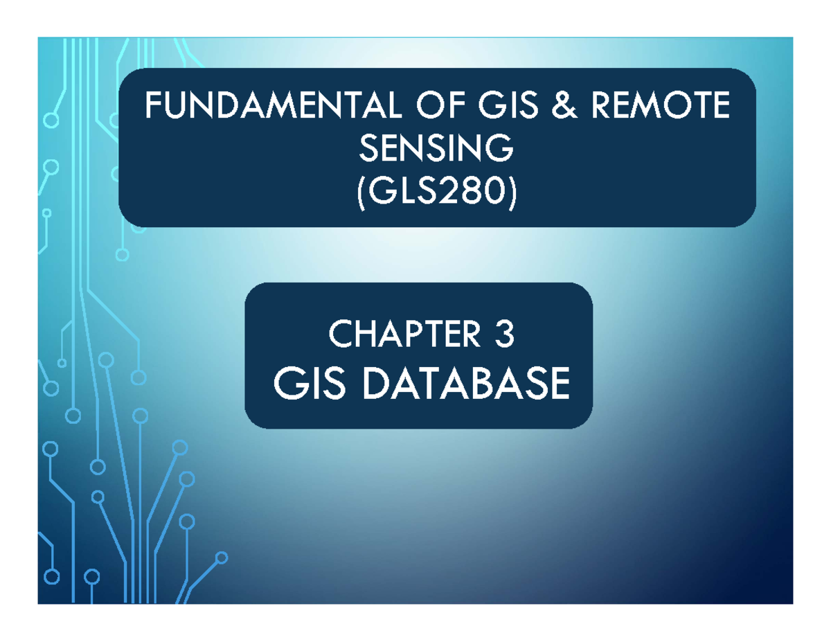 Chapter 3 - GIS Database - CHAPTER 3 GIS DATABASE FUNDAMENTAL OF GIS ...
