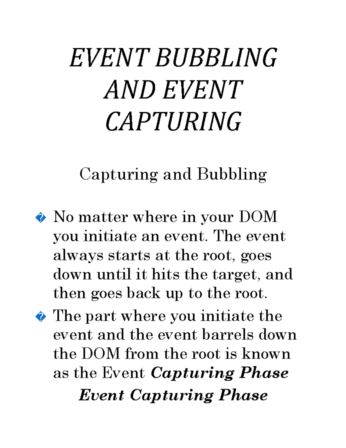 Event Bubbling AND Event Capturing EVENT BUBBLING AND EVENT CAPTURING