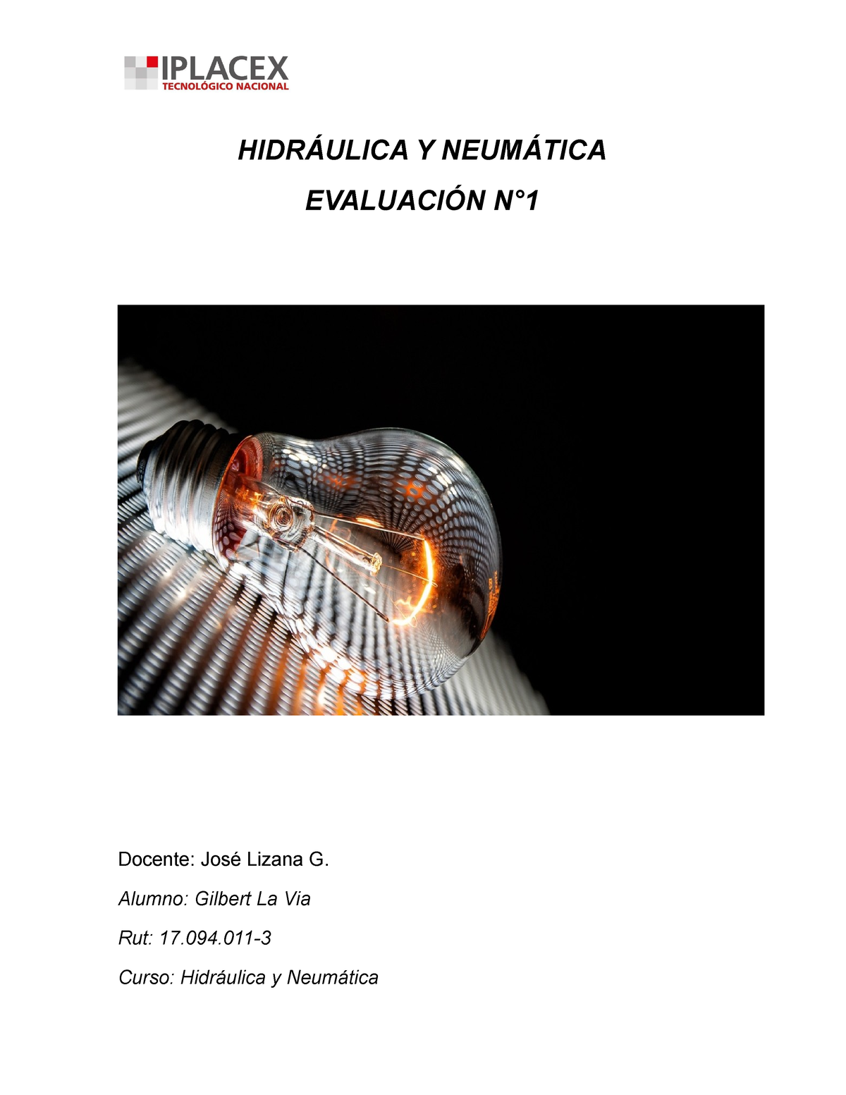 Hidraulica Y Neumatica Evaluacion 1 - HIDRÁULICA Y NEUMÁTICA EVALUACIÓN ...