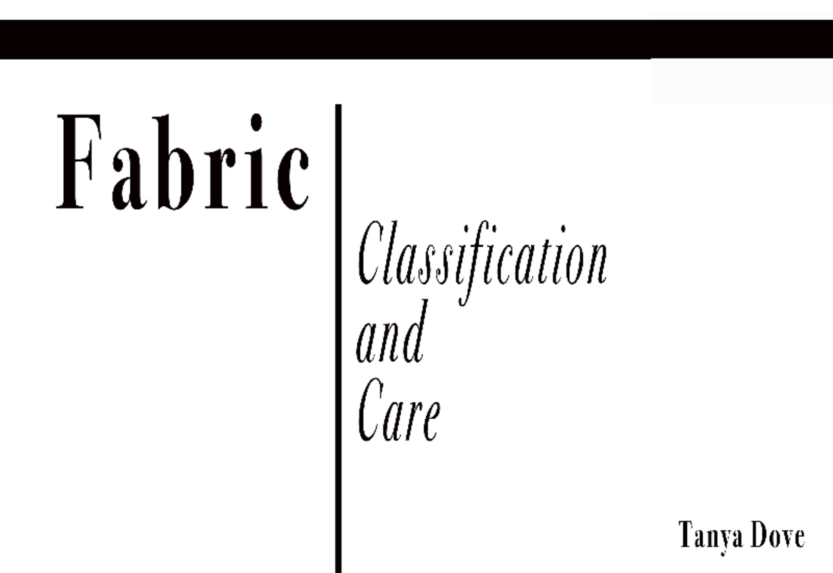 Fabric Care and Classification - Tanya Dove &RQWHQWV )DEULF ...