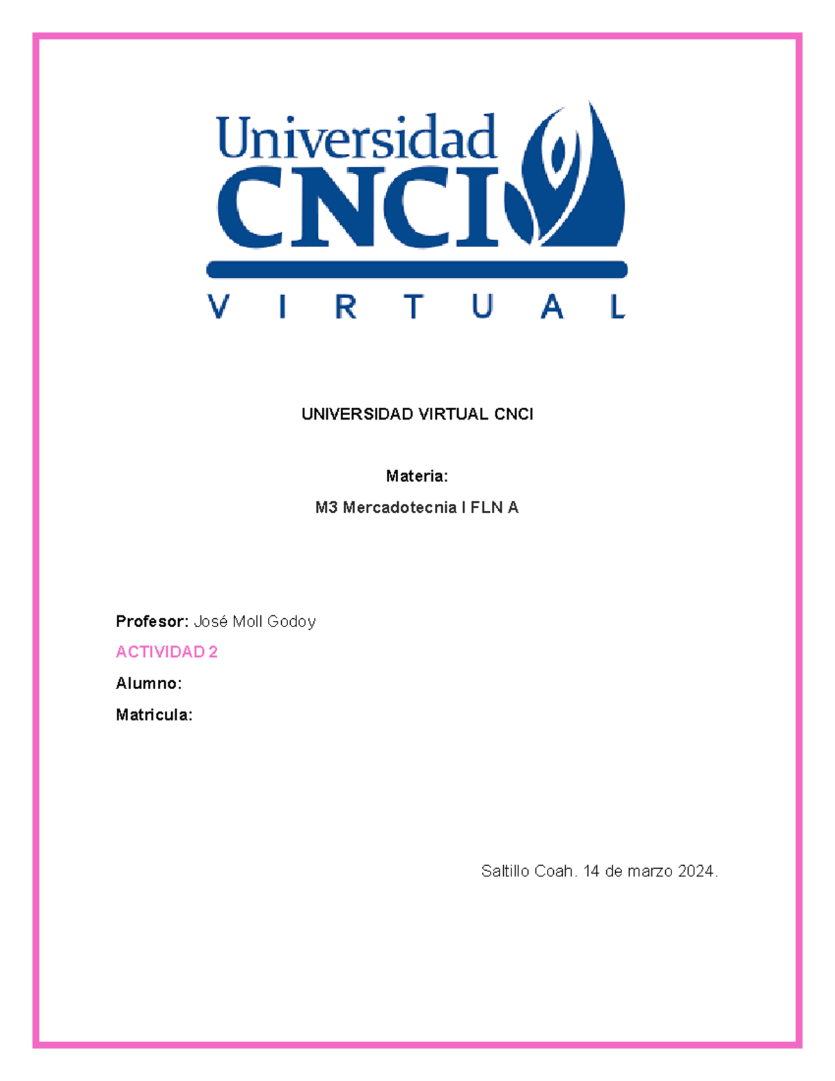 M3 Mercadotecnia Actividad 2 - UNIVERSIDAD VIRTUAL CNCI Materia: M3 ...