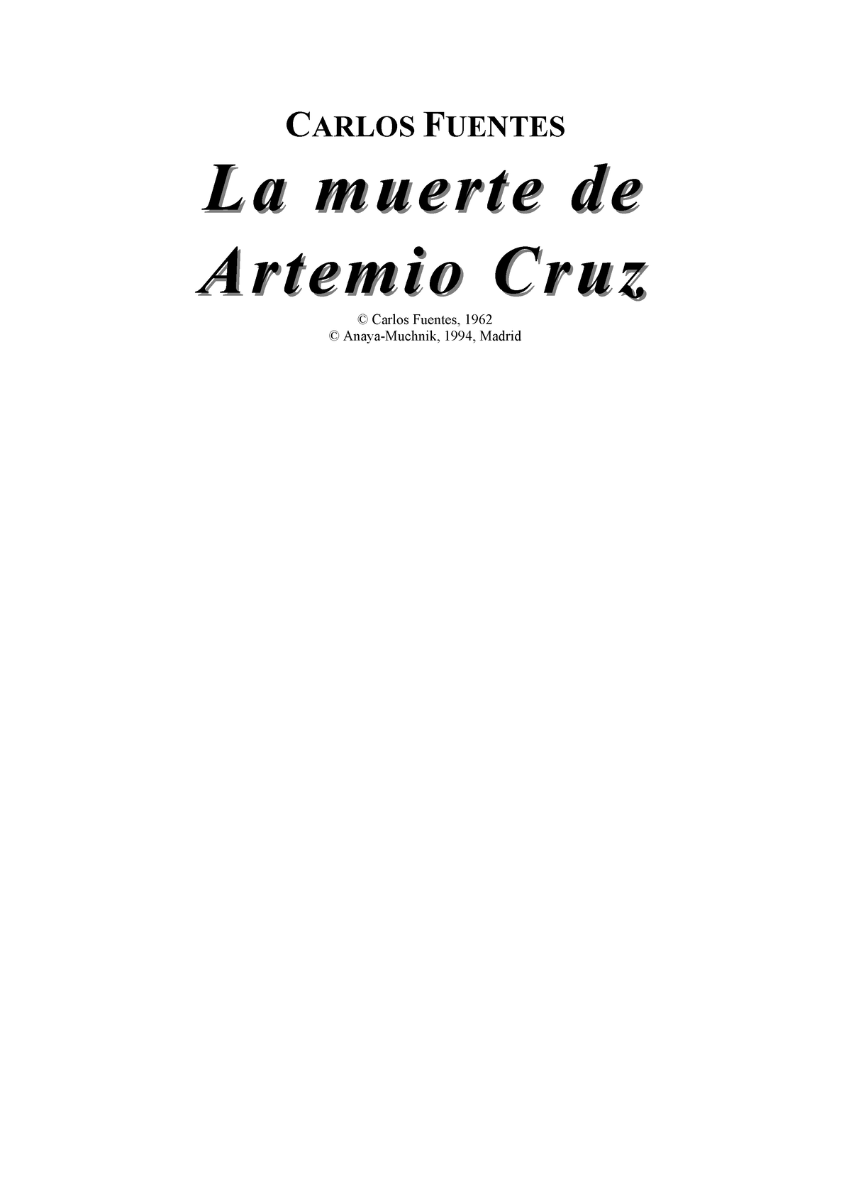 La Muerte De Artemio Cruz-carlos Fuentes - CARLOS FUENTES La Muerte De ...