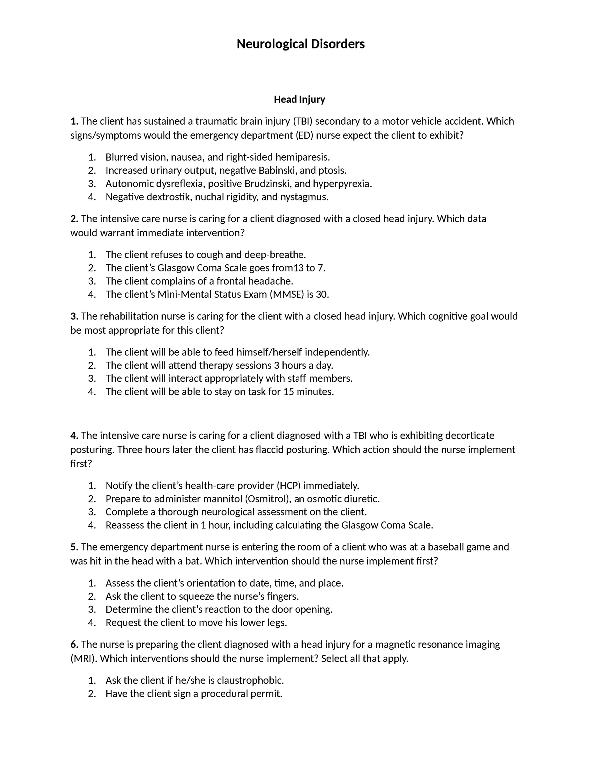 Neuro - Head Injury The client has sustained a traumatic brain injury ...