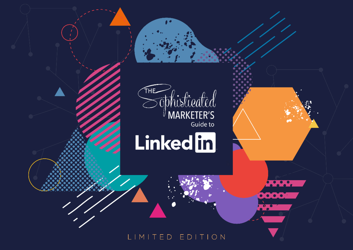 Sophisticated Marketers Guide To Linked In - Table Of Contents A NOTE ...