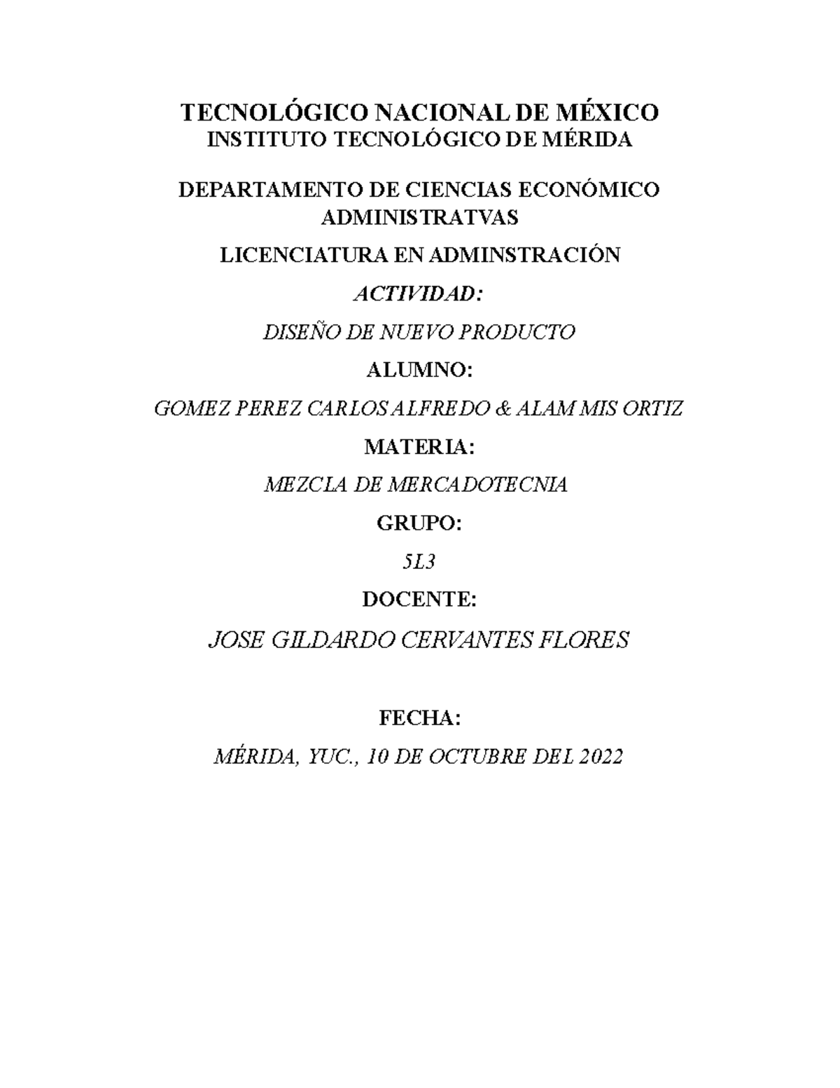 Gomez Perez Carlos Alfredo TECNOLÓGICO NACIONAL DE MÉXICO INSTITUTO