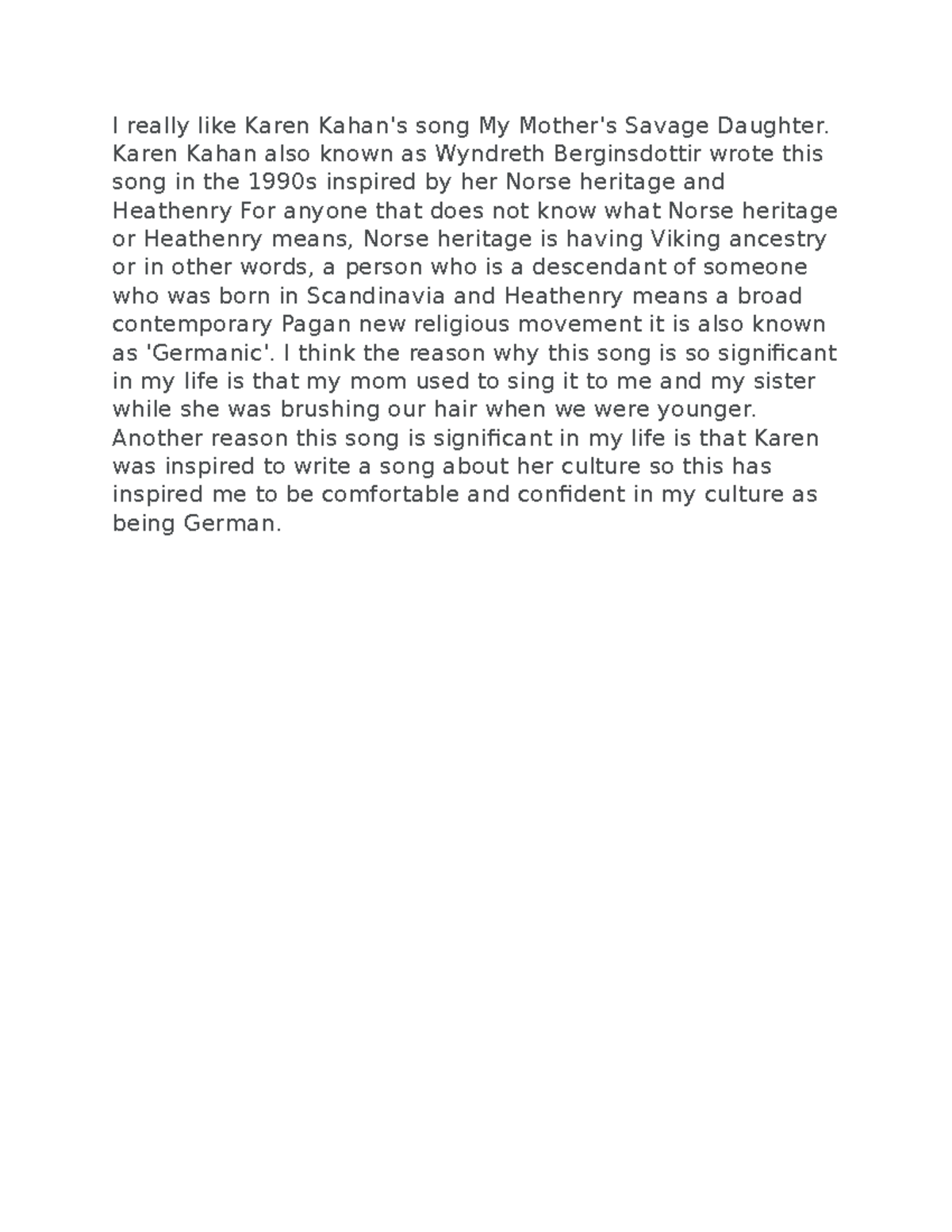 Humanities dicussion 2 notes I really like Karen Kahan's song My Mother's Savage Daughter
