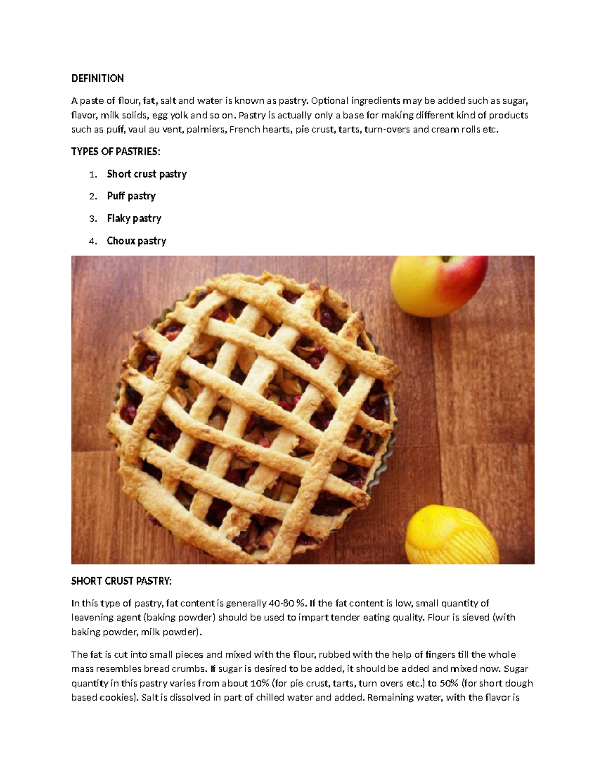 Pastry DEFINITION A paste of flour, fat, salt and water is known as