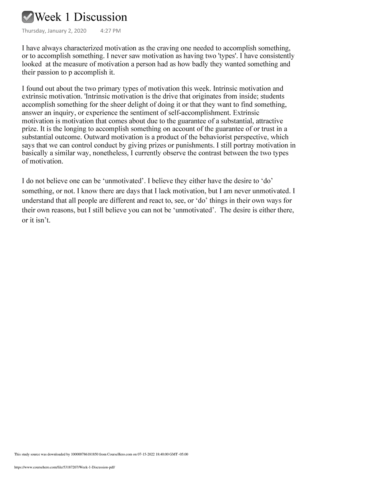 Week 1 Discussion - I have always characterized motivation as the ...