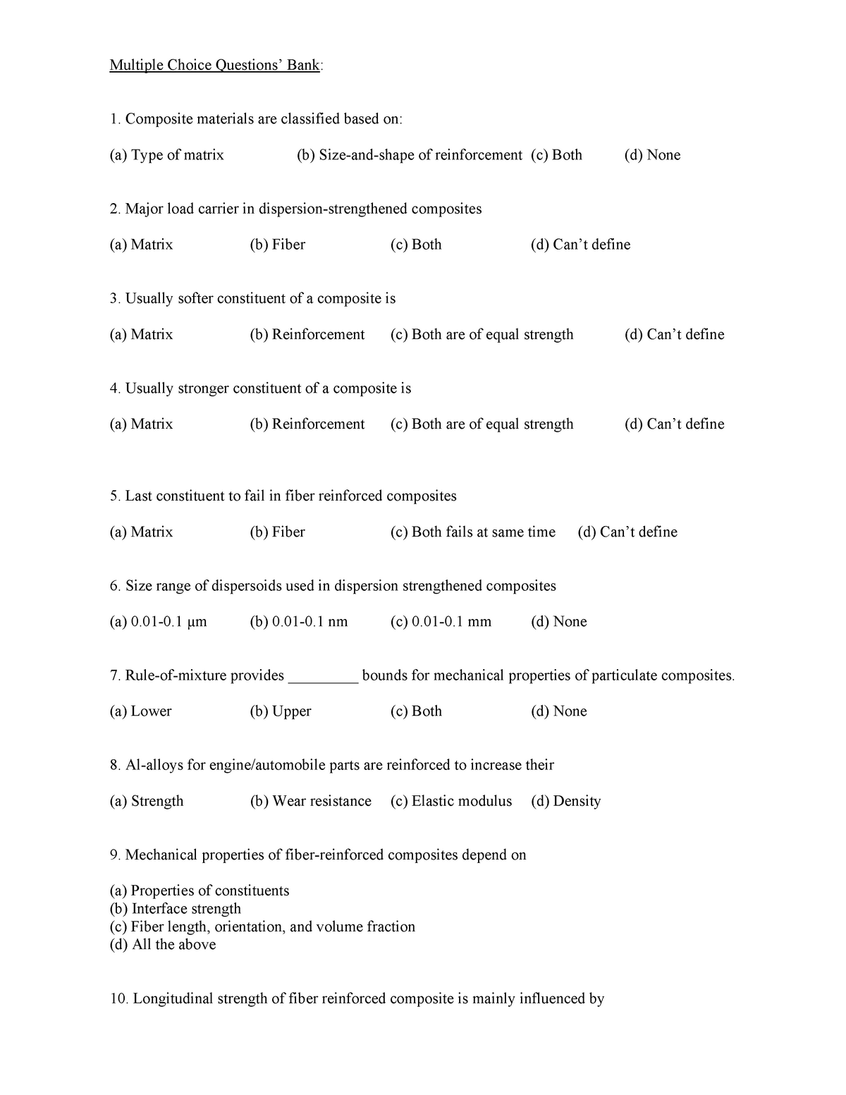 MCQ for Composites Multiple Choice Questions’ Bank Composite materials are classified based