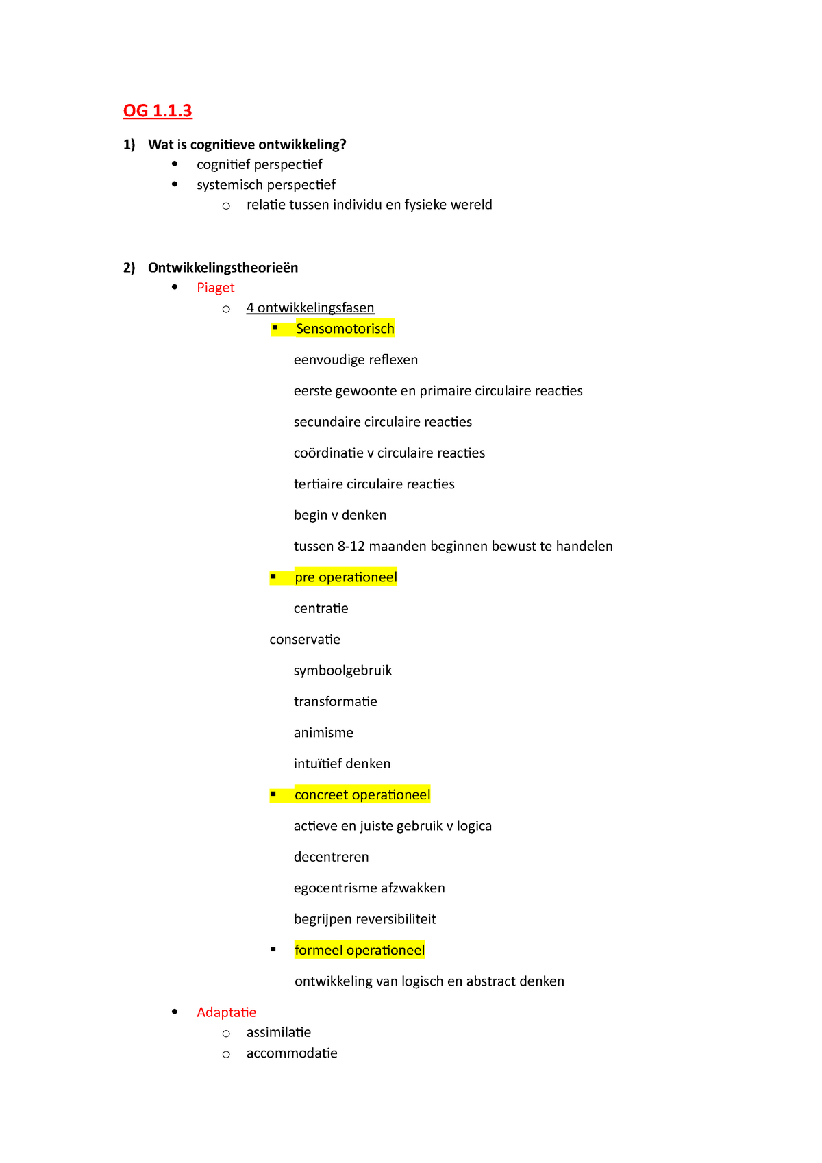 OG 2 taak 3 de cognitieve ontwikkeling volgens Piaget OG 1. 1