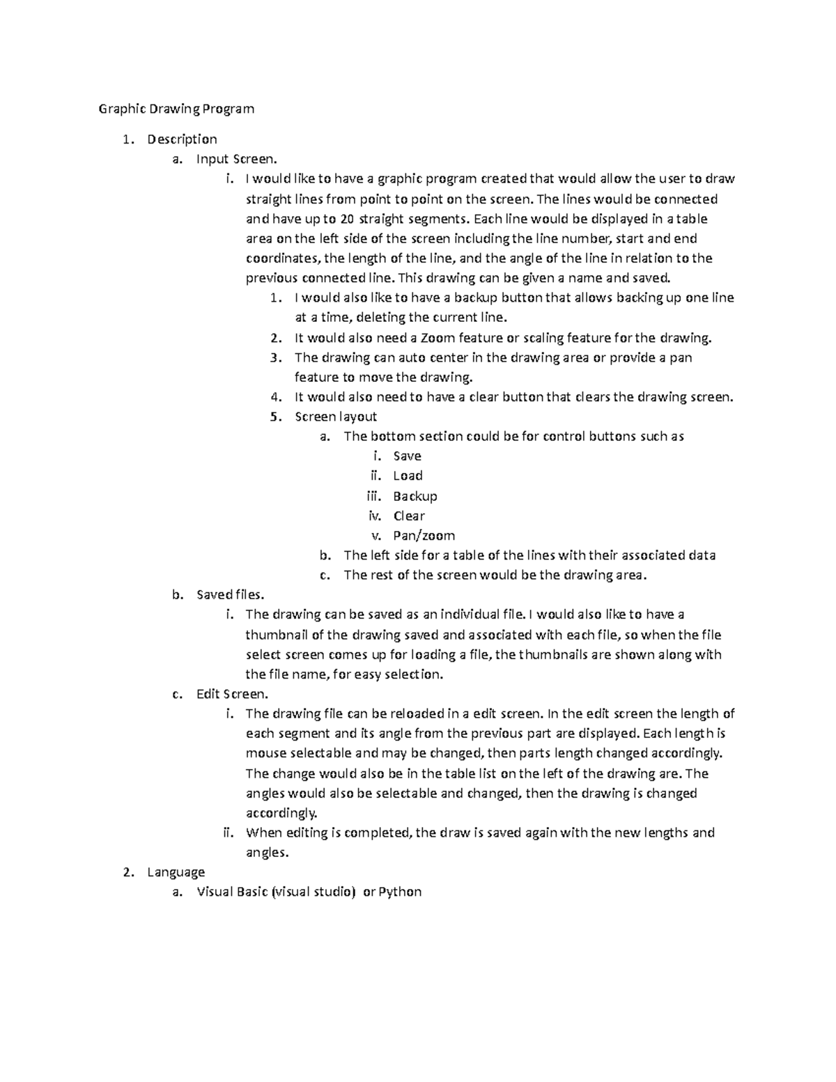 Graphic Drawing Program 1 - Description a. Input Screen. i. I would ...