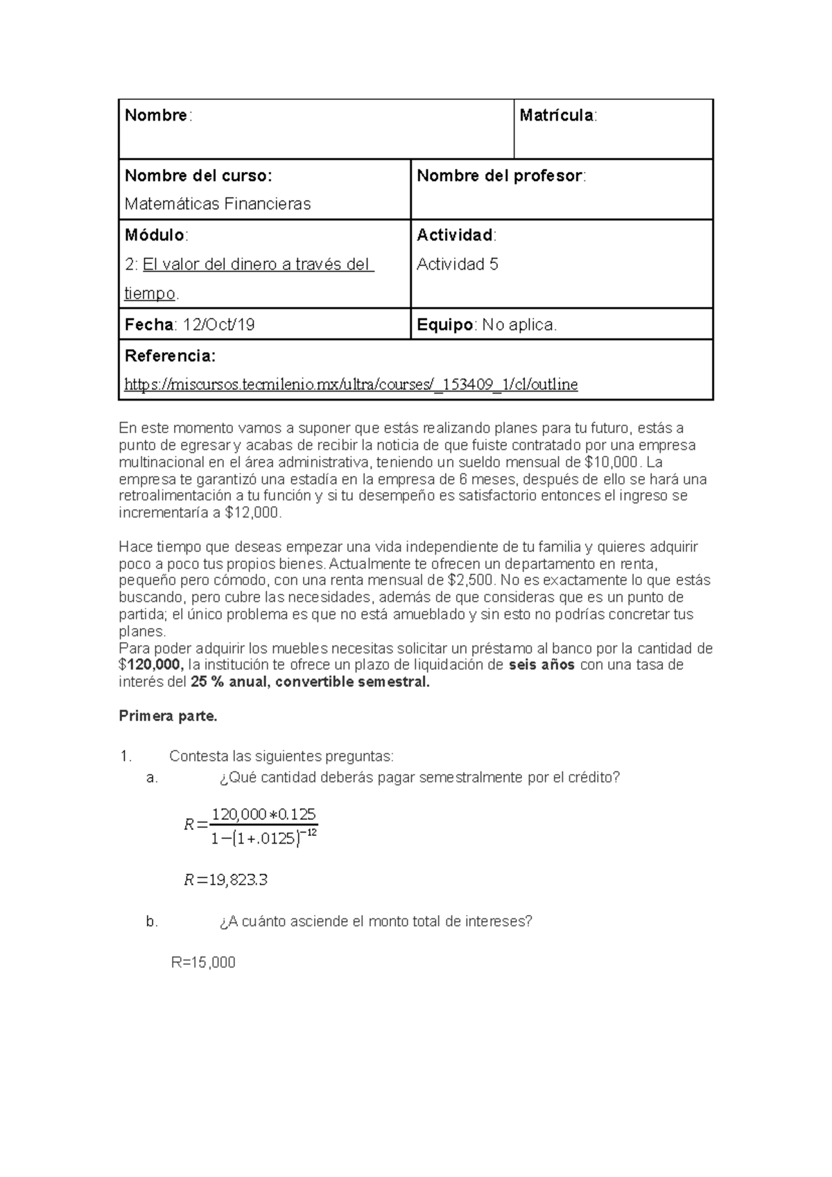 Act. 5 matemáticas financieras - Nombre : Matrícula : Nombre del curso ...