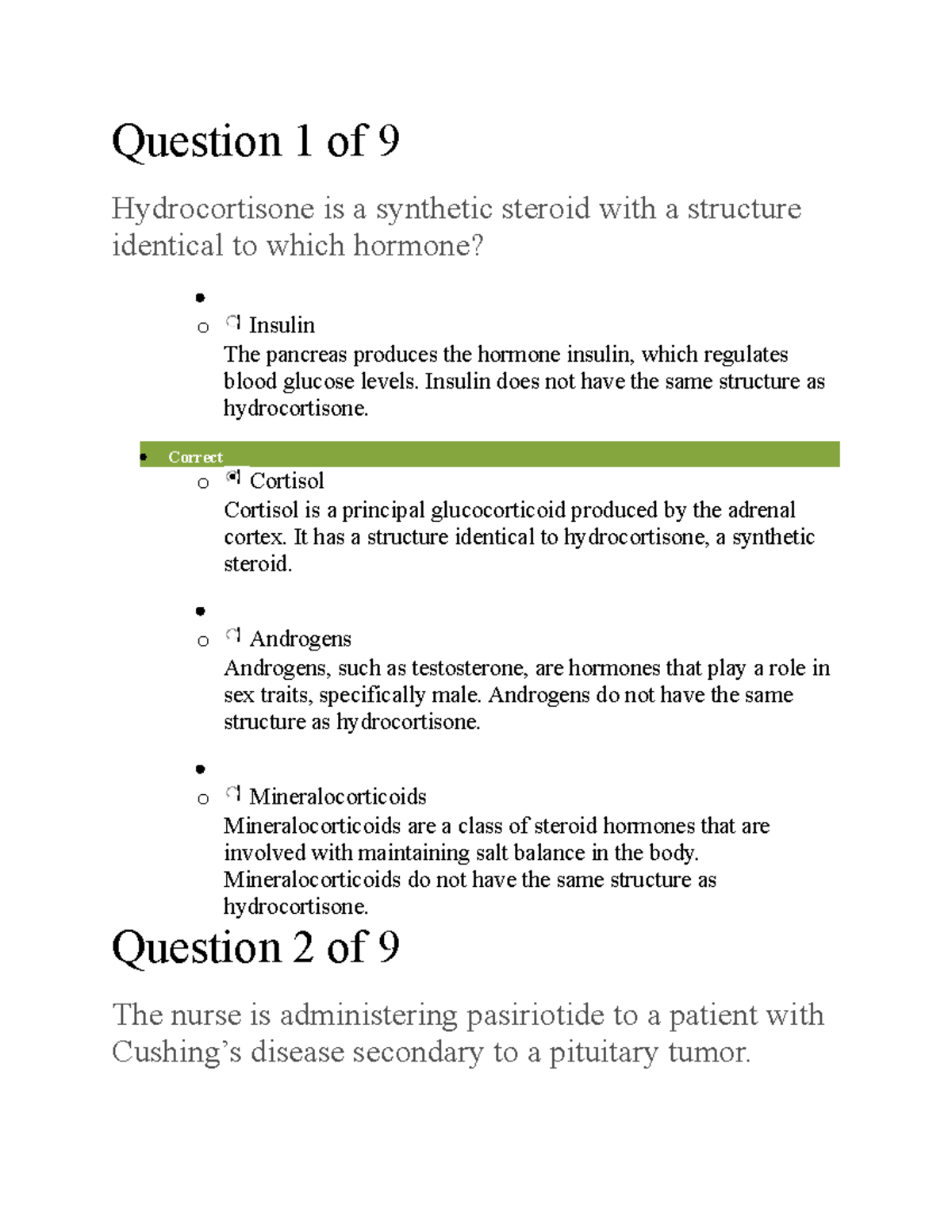 Adrenal Cortex Drug Therapy Question 1 of 9 Hydrocortisone is a