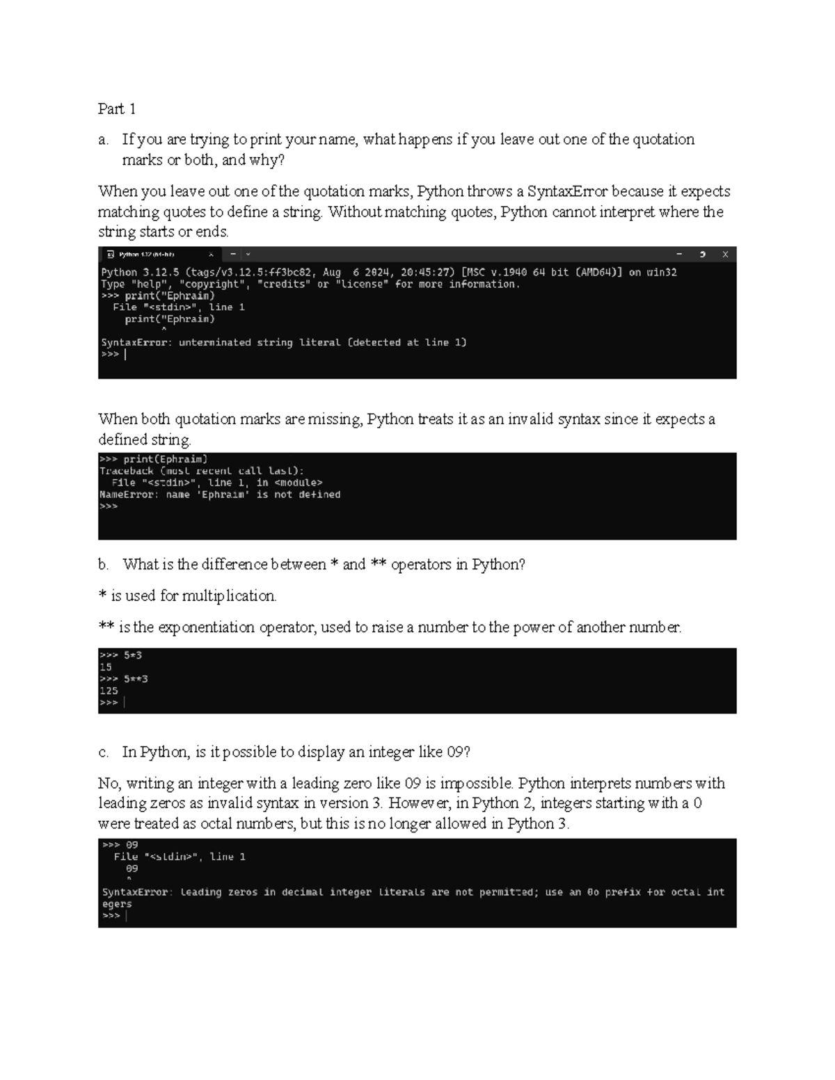 Python Assignment - Part 1 a. If you are trying to print your name ...