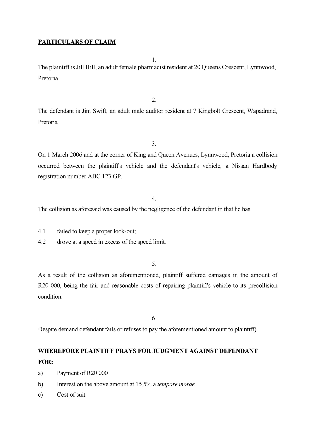 Particulars OF Claim AND Other Pleadings - PARTICULARS OF CLAIM 1. The ...