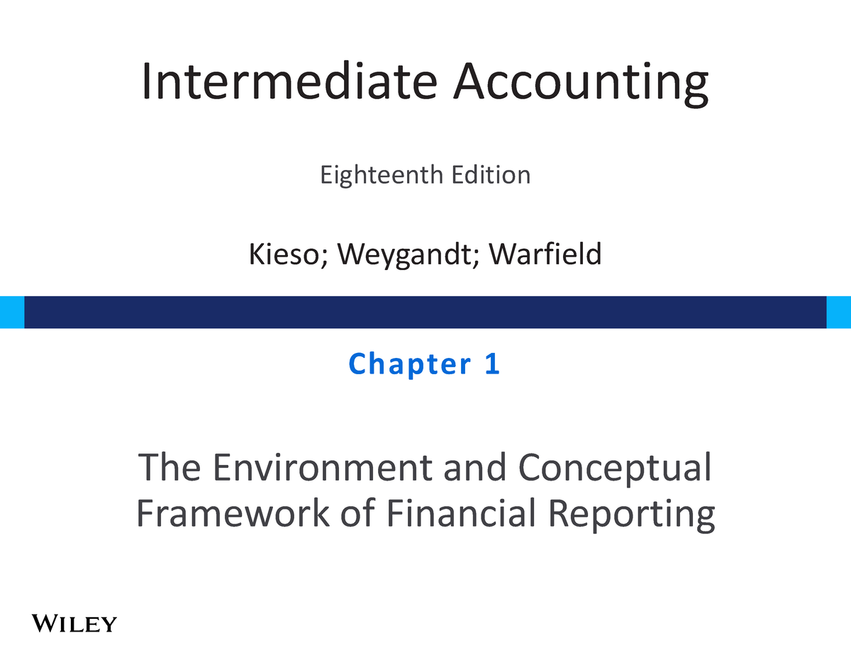 Ch 1 The Environment and Conceptual Framework of Financial Reporting ...