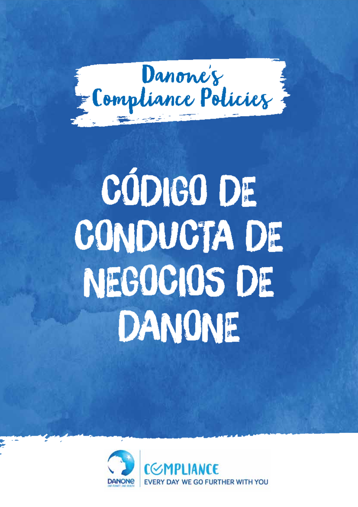 Código DE Conducta - CÓDIGO DE CONDUCTA DE NEGOCIOS DE DANONE Danone’s ...
