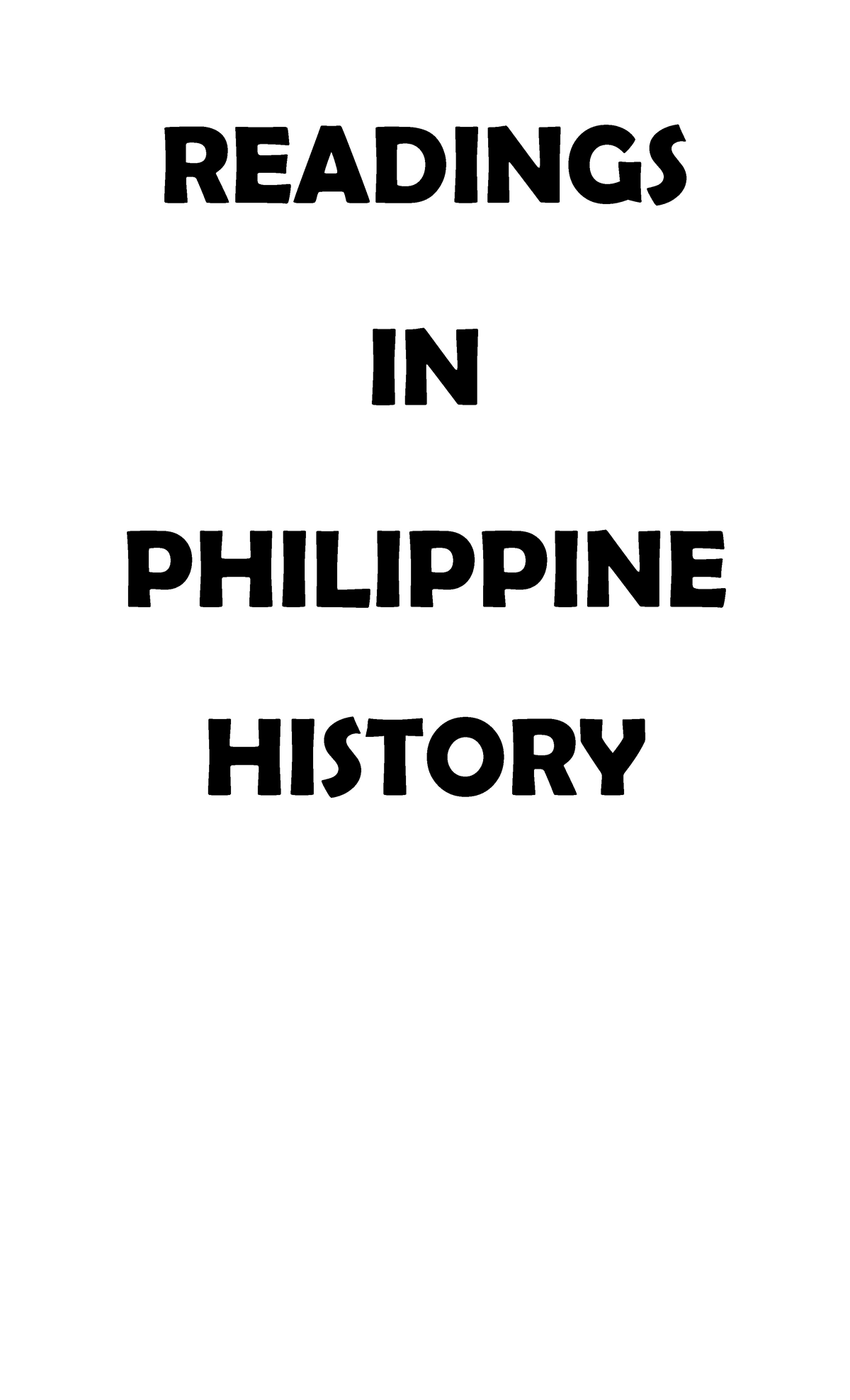 READINGS IN PHILIPPINE HISTORY READINGS IN PHILIPPINE HISTORY OVERVIEW Lesson Introduces