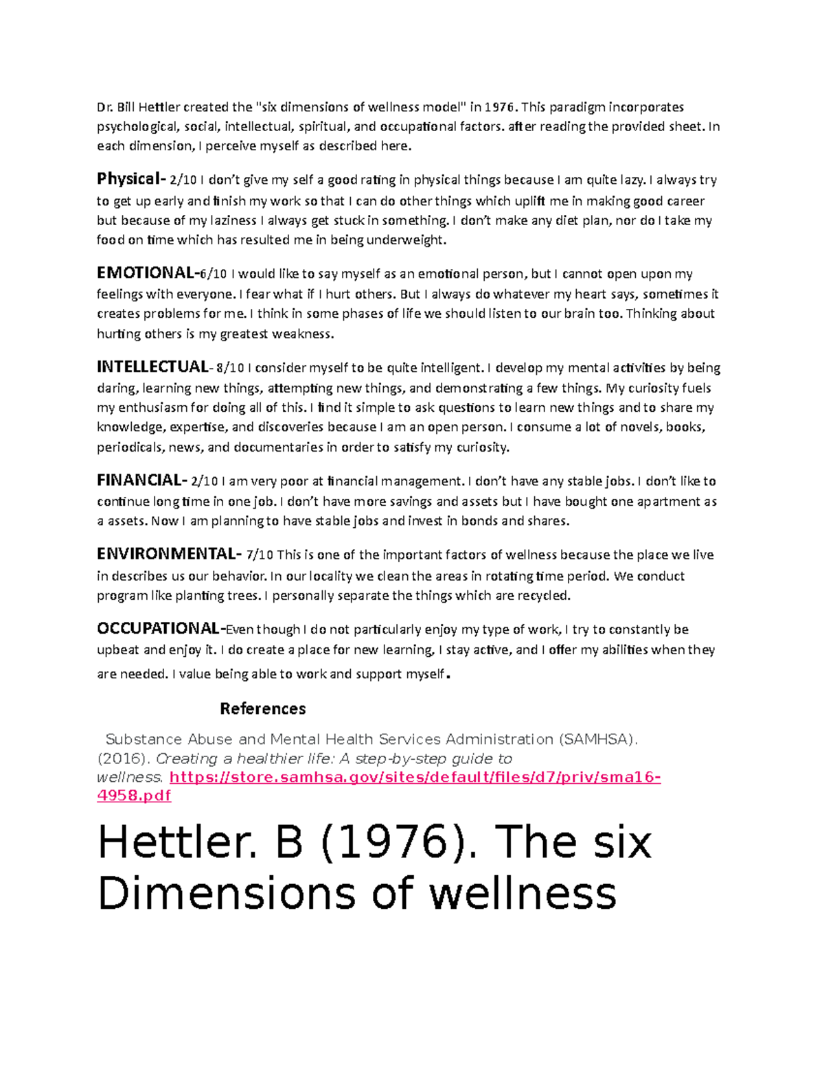 Journal 1 Dr. Bill Hettler created the "six dimensions of wellness