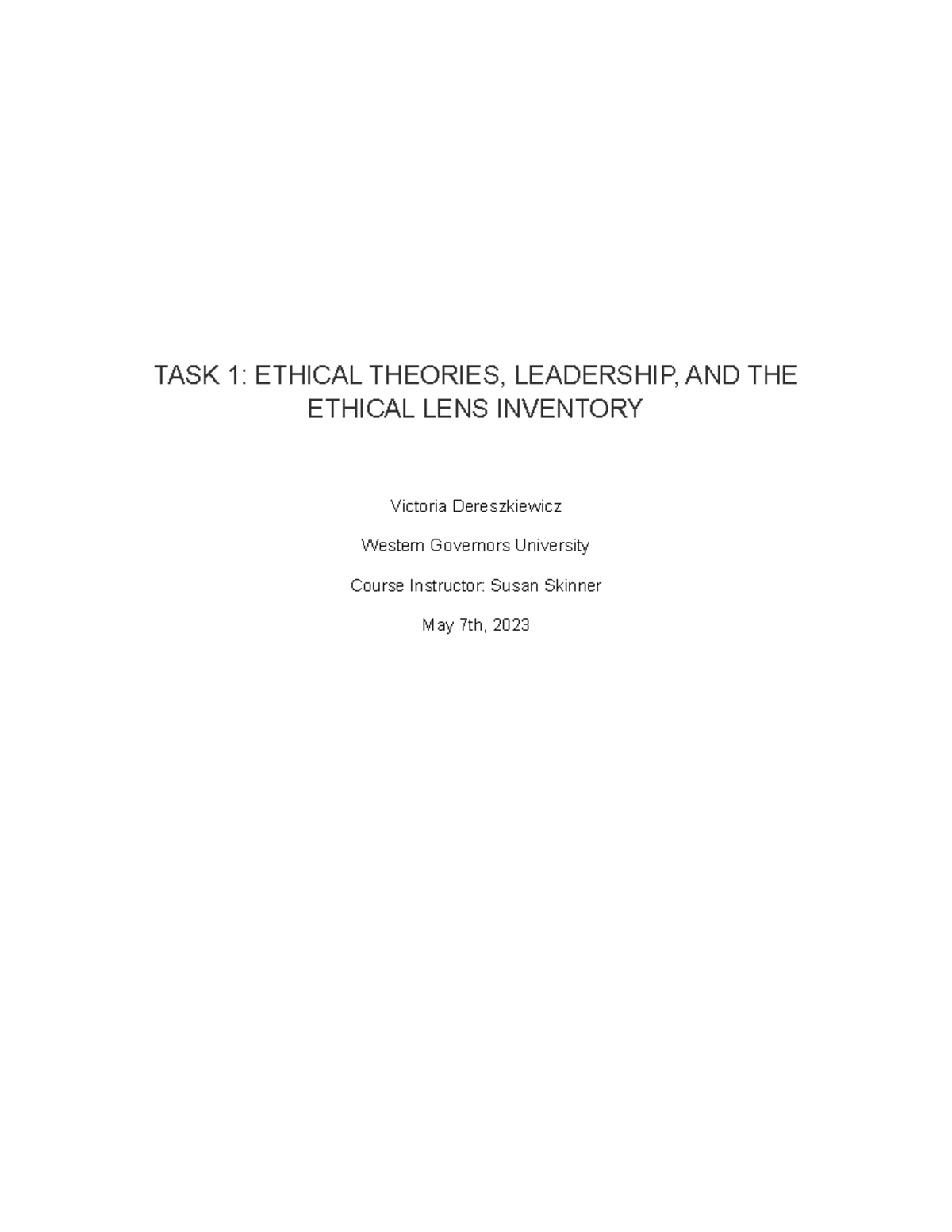 C206 Task 1 Task 1 passed TASK 1 ETHICAL THEORIES, LEADERSHIP, AND THE ETHICAL LENS