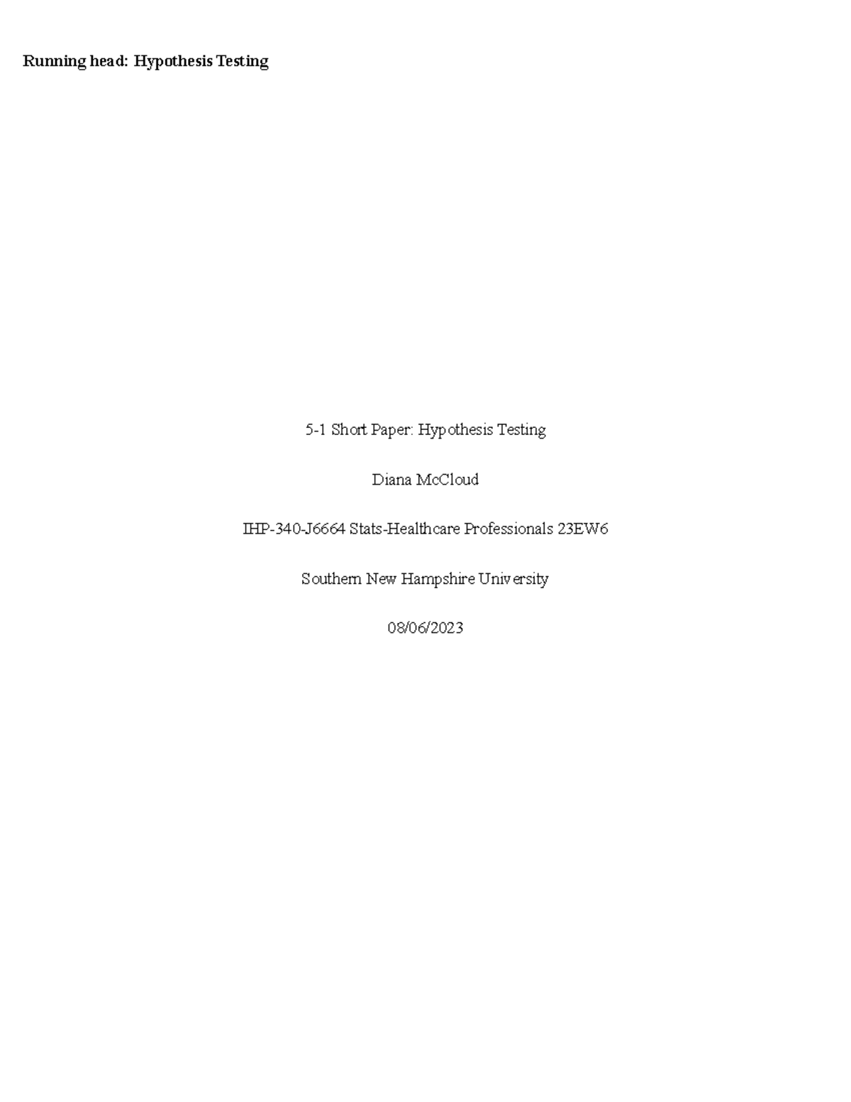 51 Short Paper Hypothesis Testing Running head Hypothesis Testing 5