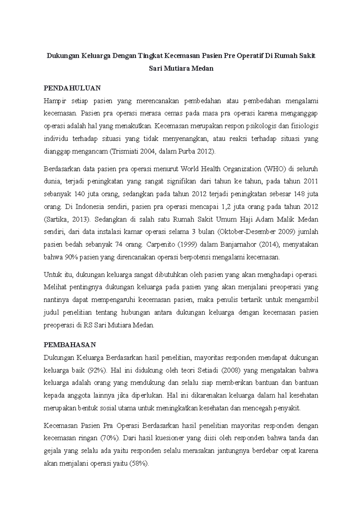 Dukungan Keluarga Dengan Tingkat Kecemasan Pasien Pre Operatif Di Rumah