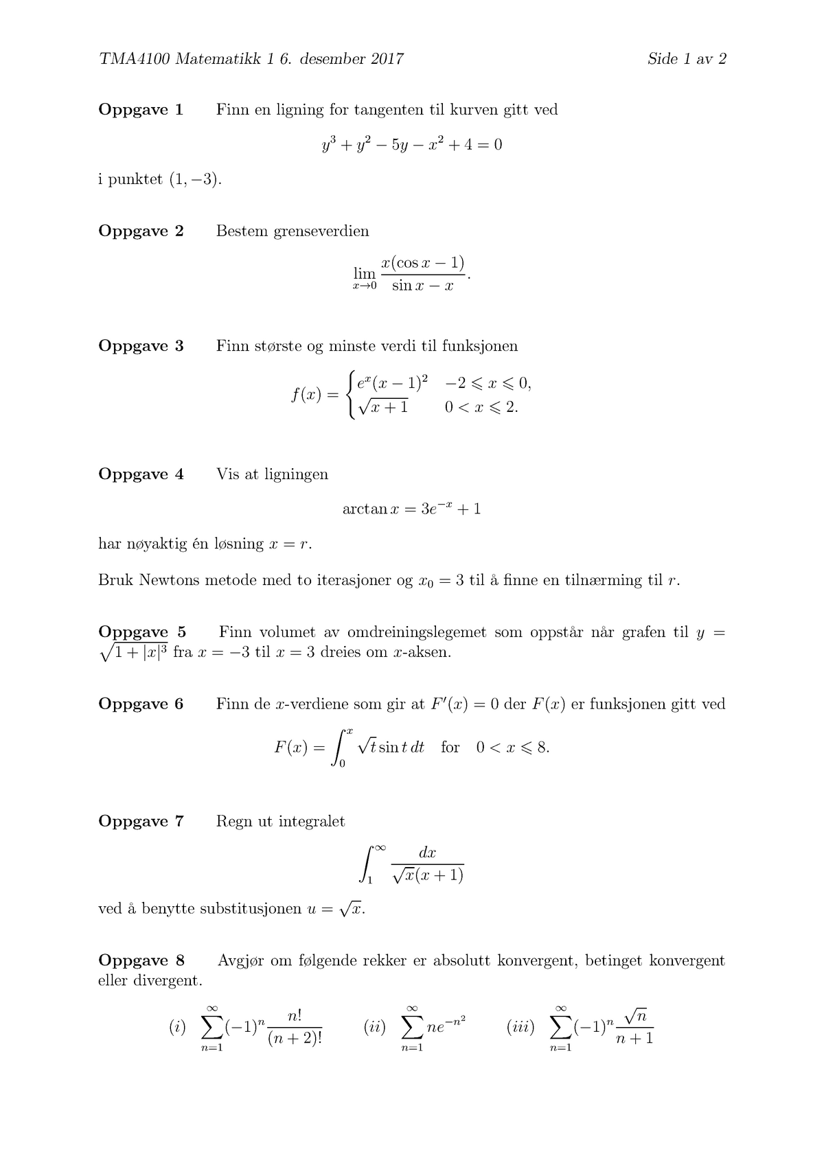 Eksamen August 2019, Spørsmål - TMA4100 Matematikk 1 6. Desember 2017 ...