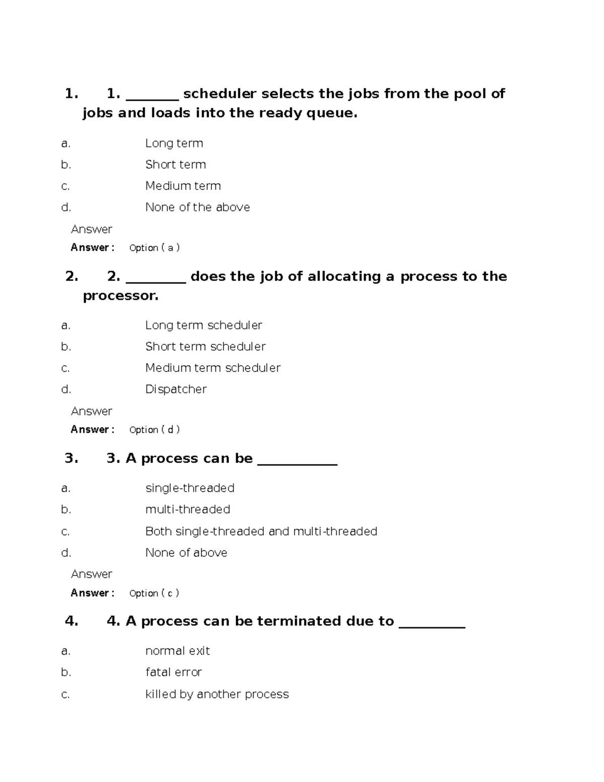 C2 Thread and Process MCQ key 1. 1. ________ scheduler selects the