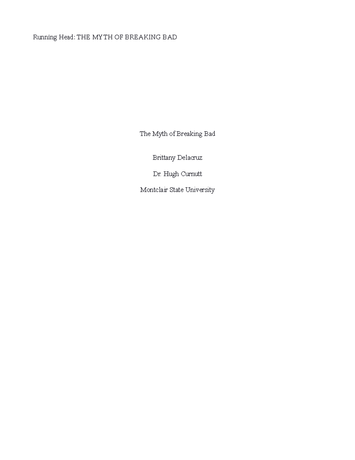 Final paper for 210 - The Myth of Breaking Bad Brittany Delacruz Dr ...