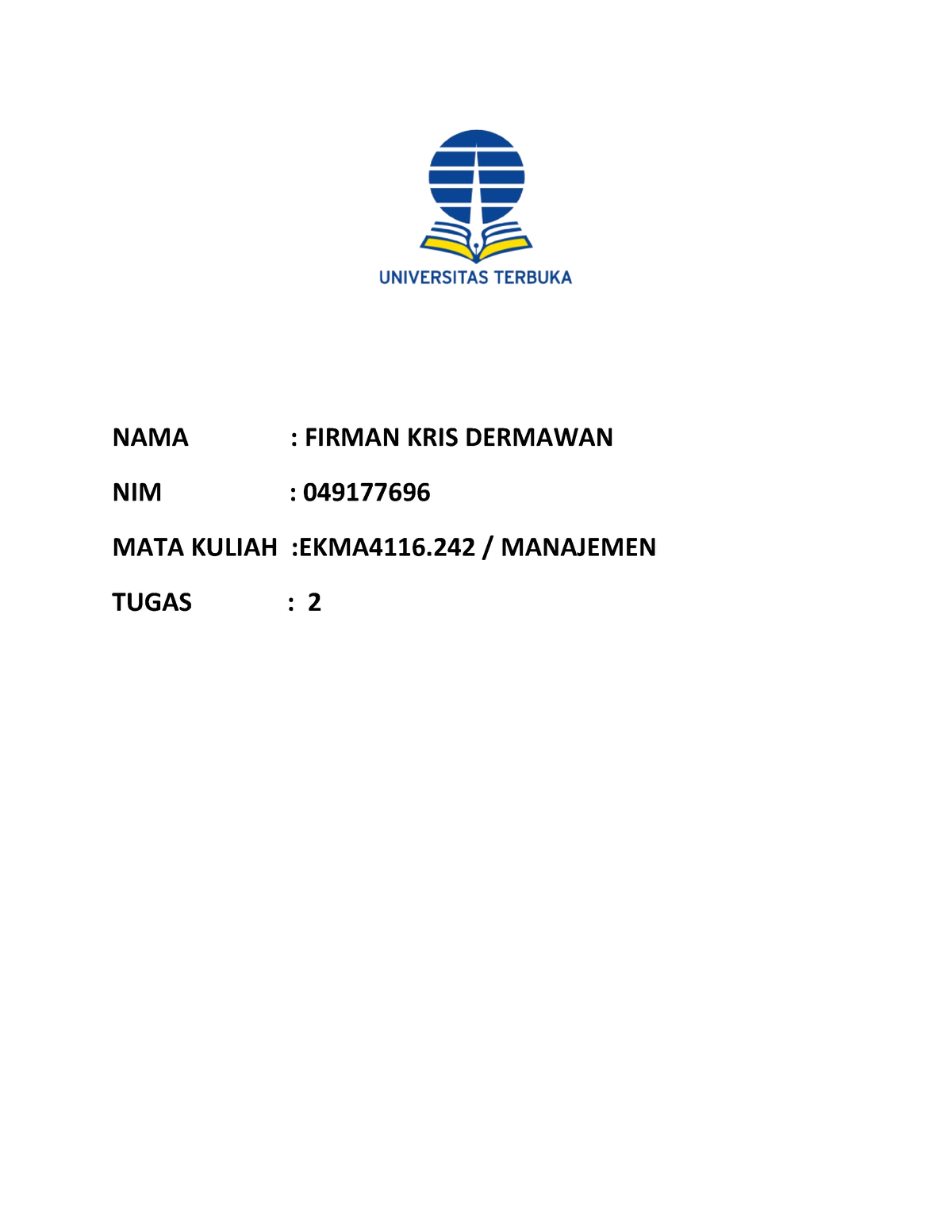 Tugas 2 Manajemen Firman - NAMA : FIRMAN KRIS DERMAWAN NIM : 049177696 ...