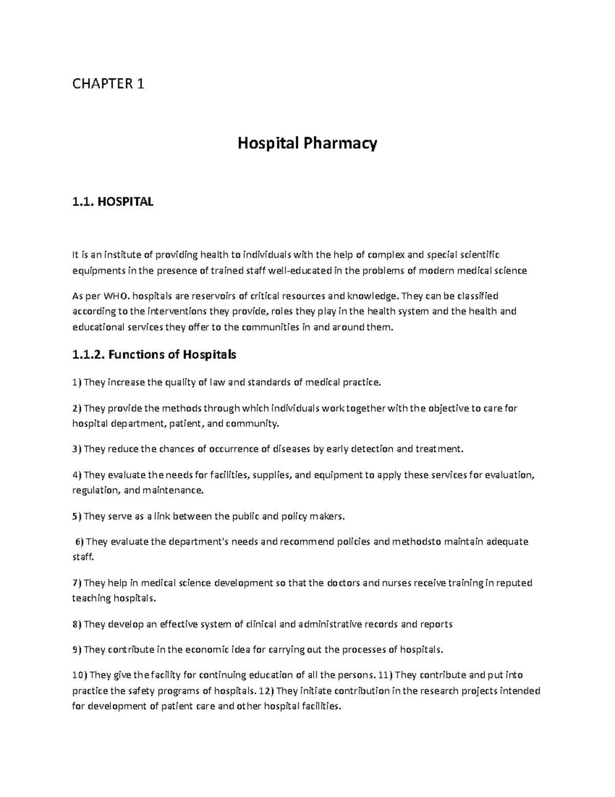 Chapter 1 hospitals - CHAPTER 1 Hospital Pharmacy 1. HOSPITAL It is an ...