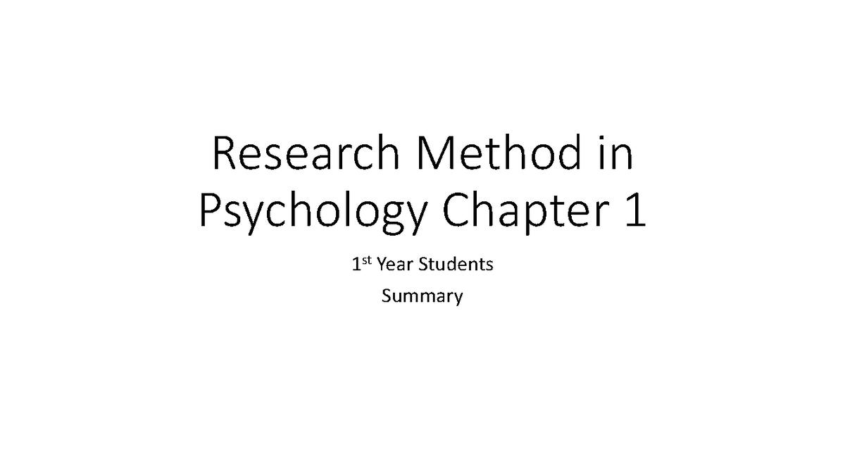 Chapter 1 - Summary Research Methods in Psychology: Evaluating a World ...