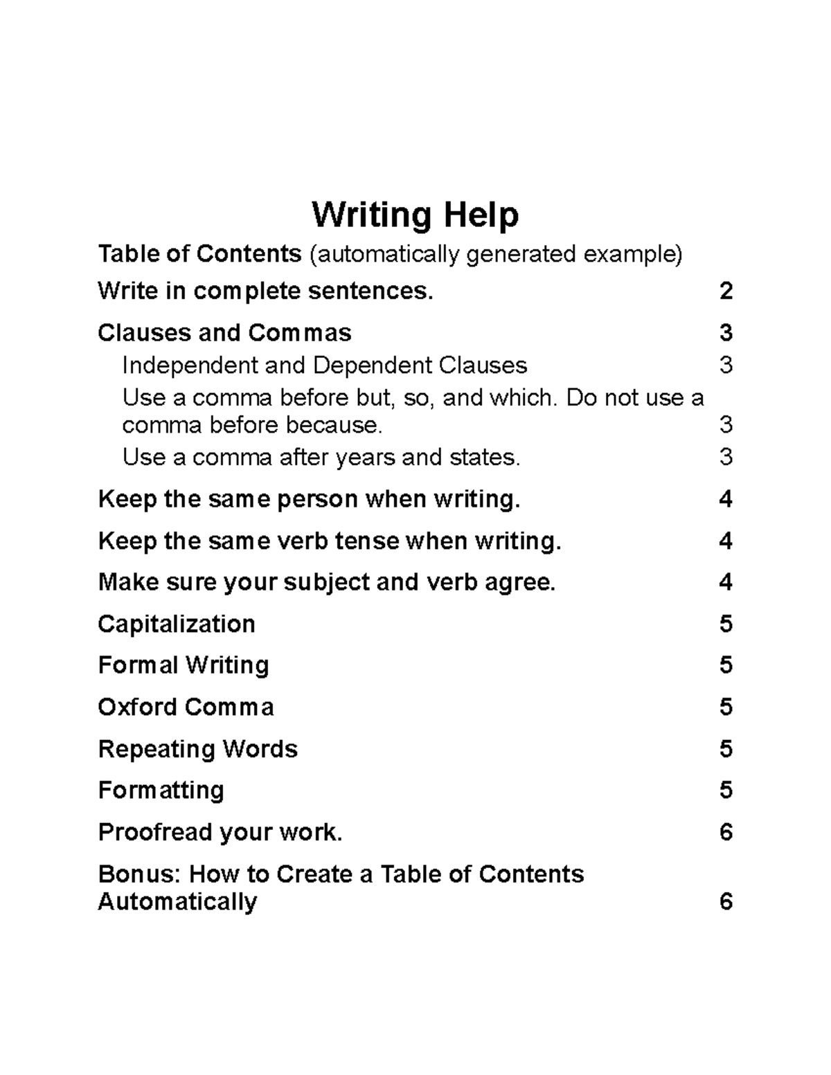 Writing Help Writing Help Write in complete sentences. Table of Contents (automatically
