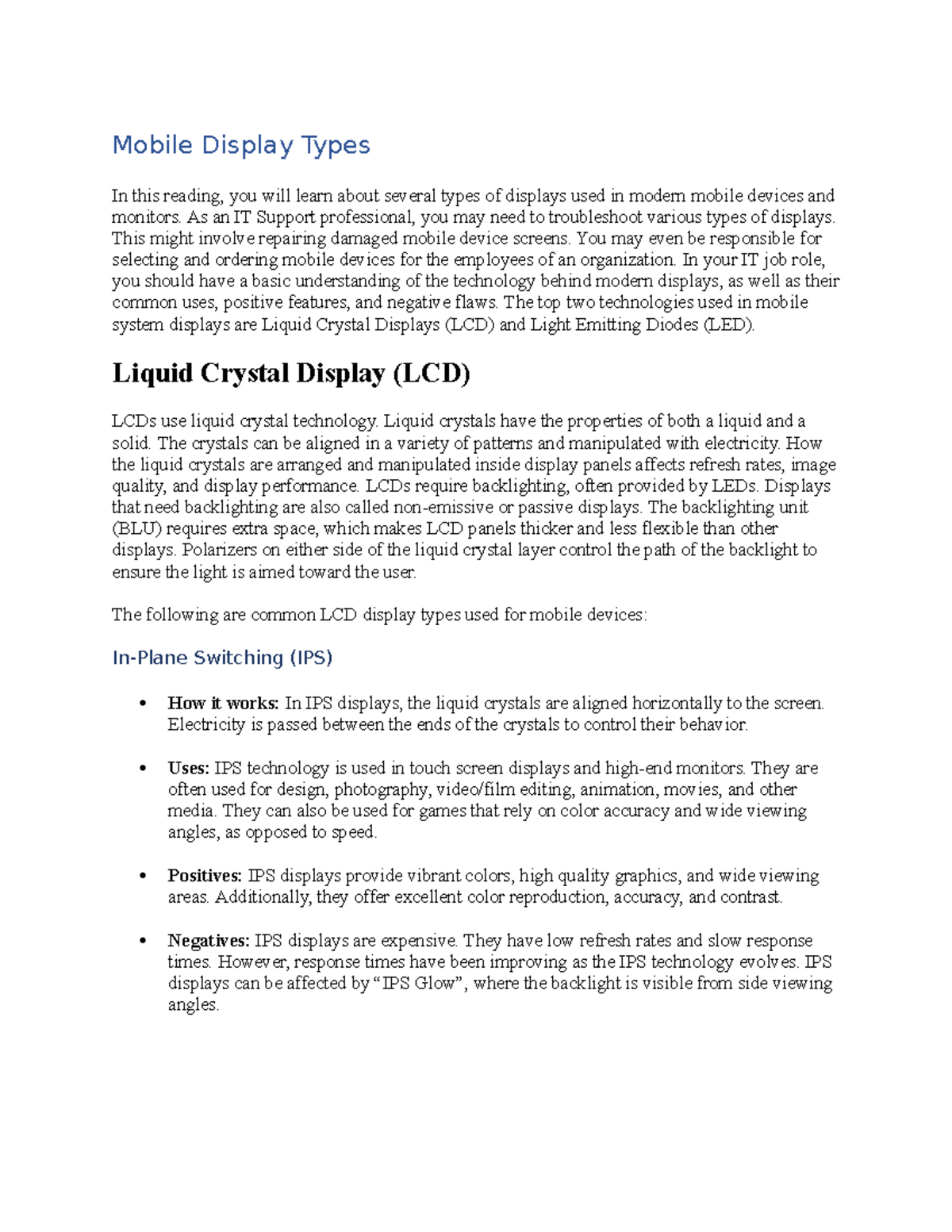 Mobile Displays As an IT Support professional, you may need to