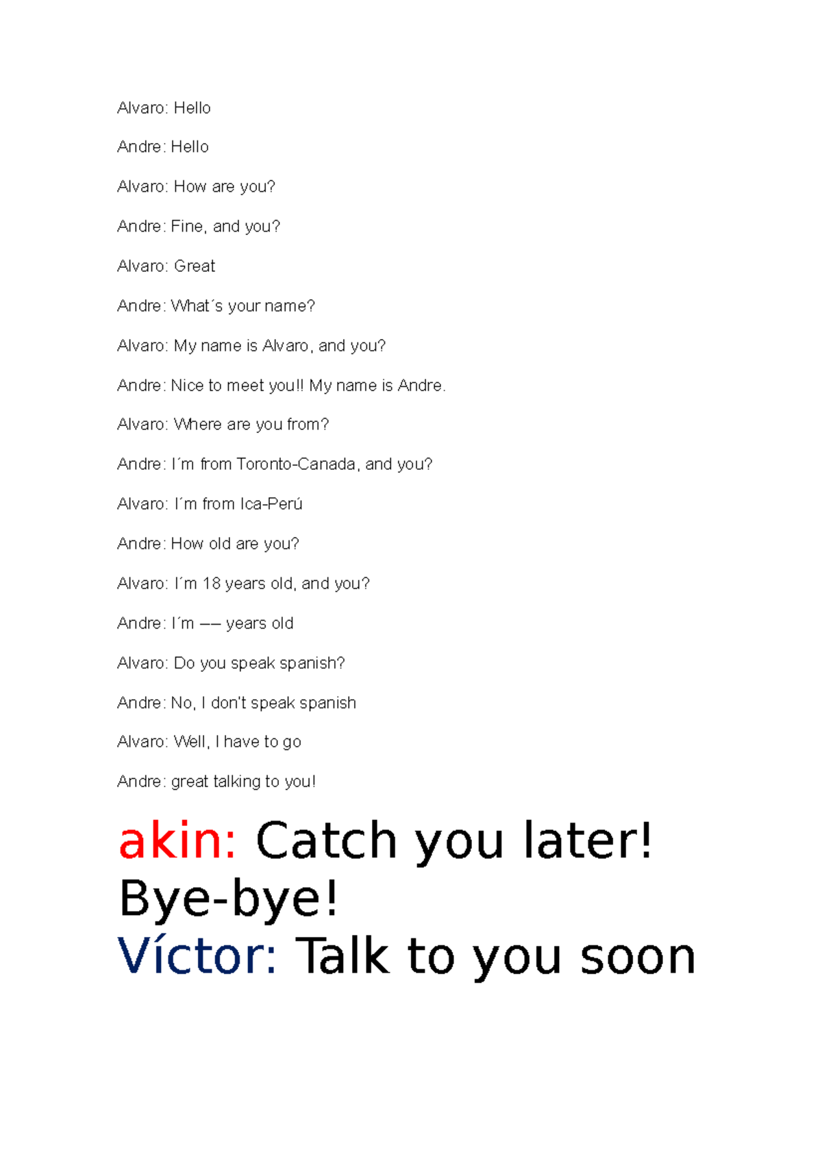 Week3 - semana3 - Alvaro: Hello Andre: Hello Alvaro: How are you? Andre ...