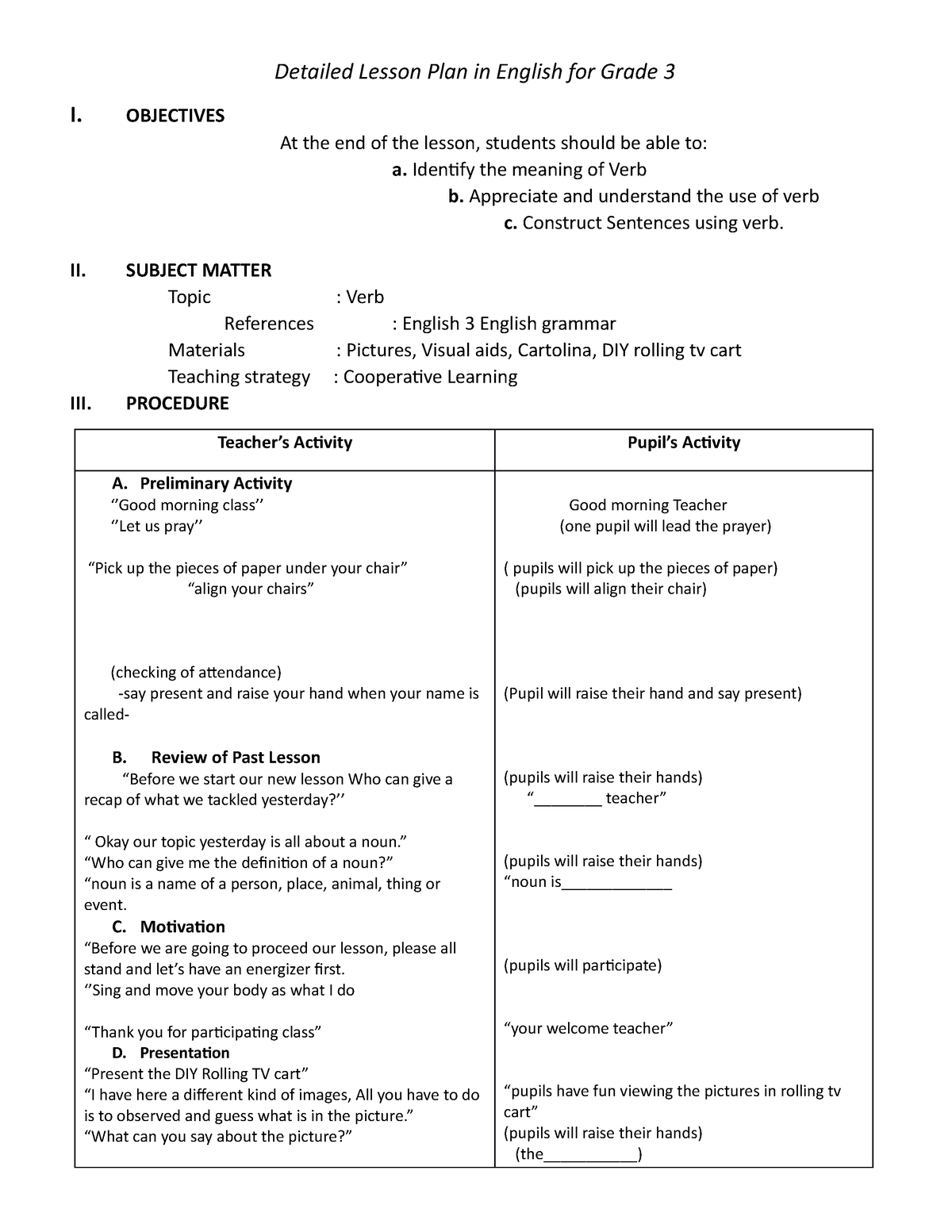 Detailed Lesson Plan in English for Grade 3 - OBJECTIVES At the end of ...