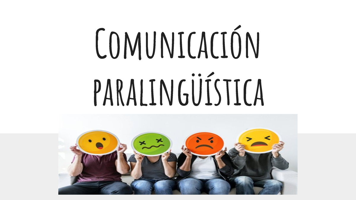 Comunicación paralingüística - Comunicación paralingüística ¿QUE ES ...