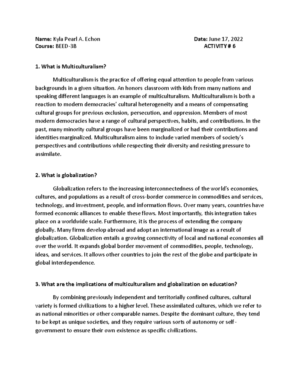 Multiculturalism - Name: Kyla Pearl A. Echon Date: June 17, 2022 Course ...