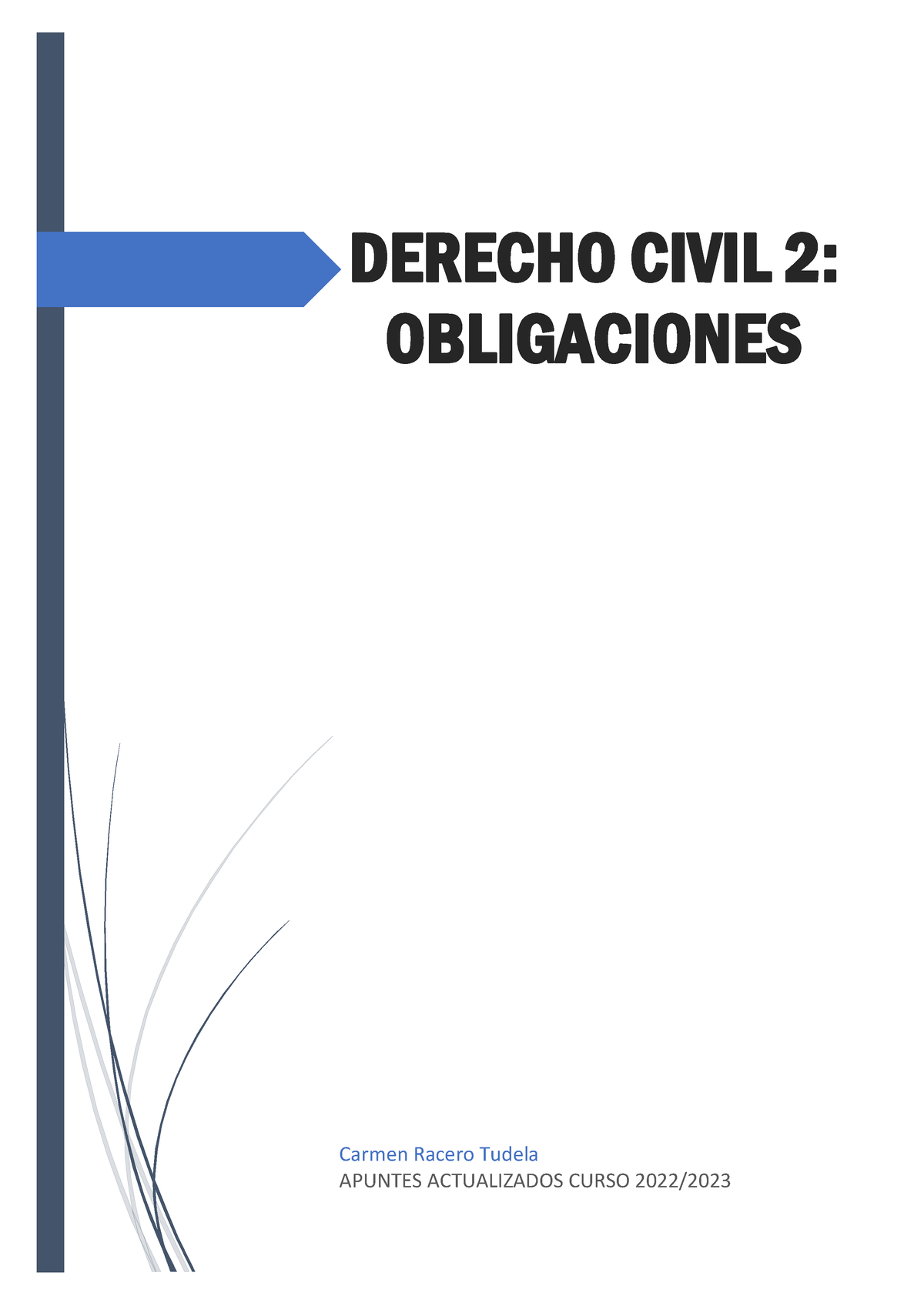 Apuntes Obligaciones - DERECHO CIVIL 2: OBLIGACIONES Carmen Racero ...