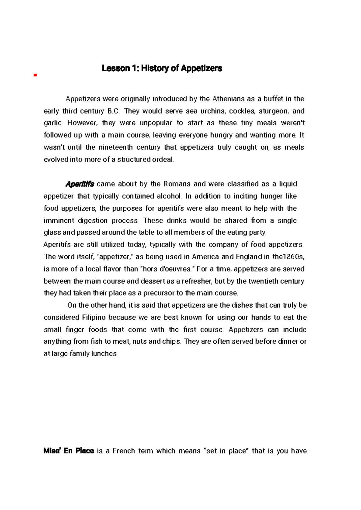 History of Appetizers Lesson 1 History of Appetizers Appetizers were originally introduced