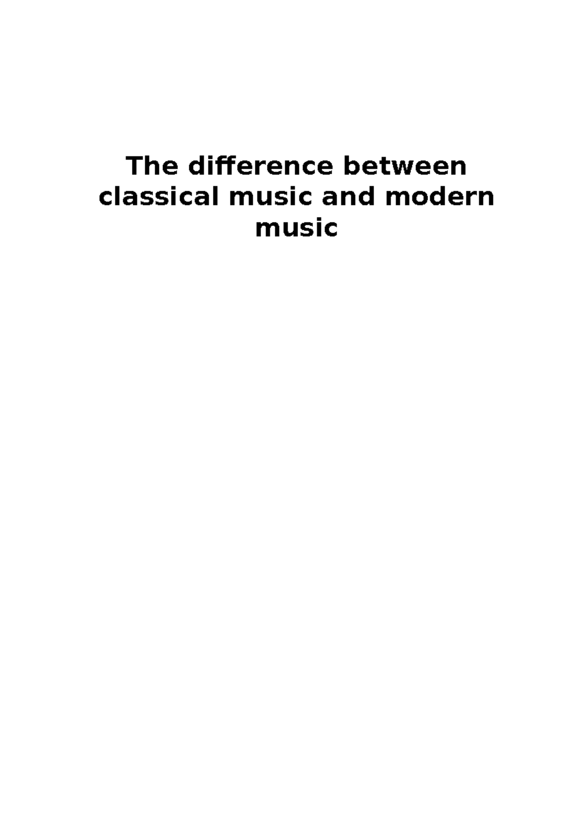 The difference between classical music and modern music The