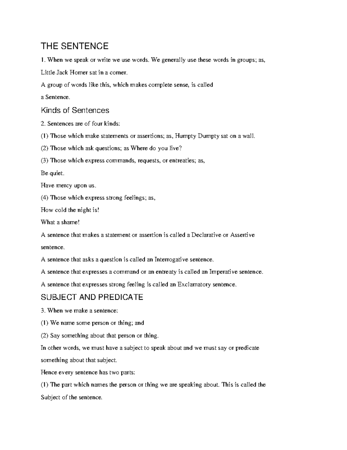 THE Sentence THE SENTENCE 1. When we speak or write we use words. We