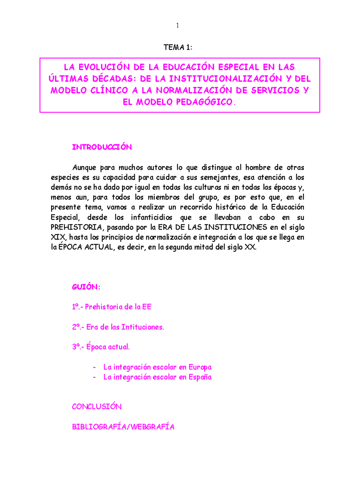 TEMA 1, Historia EE - 1 TEMA 1: LA EVOLUCIÓN DE LA EDUCACIÓN ESPECIAL EN  LAS ÚLTIMAS DÉCADAS: DE LA - Studocu