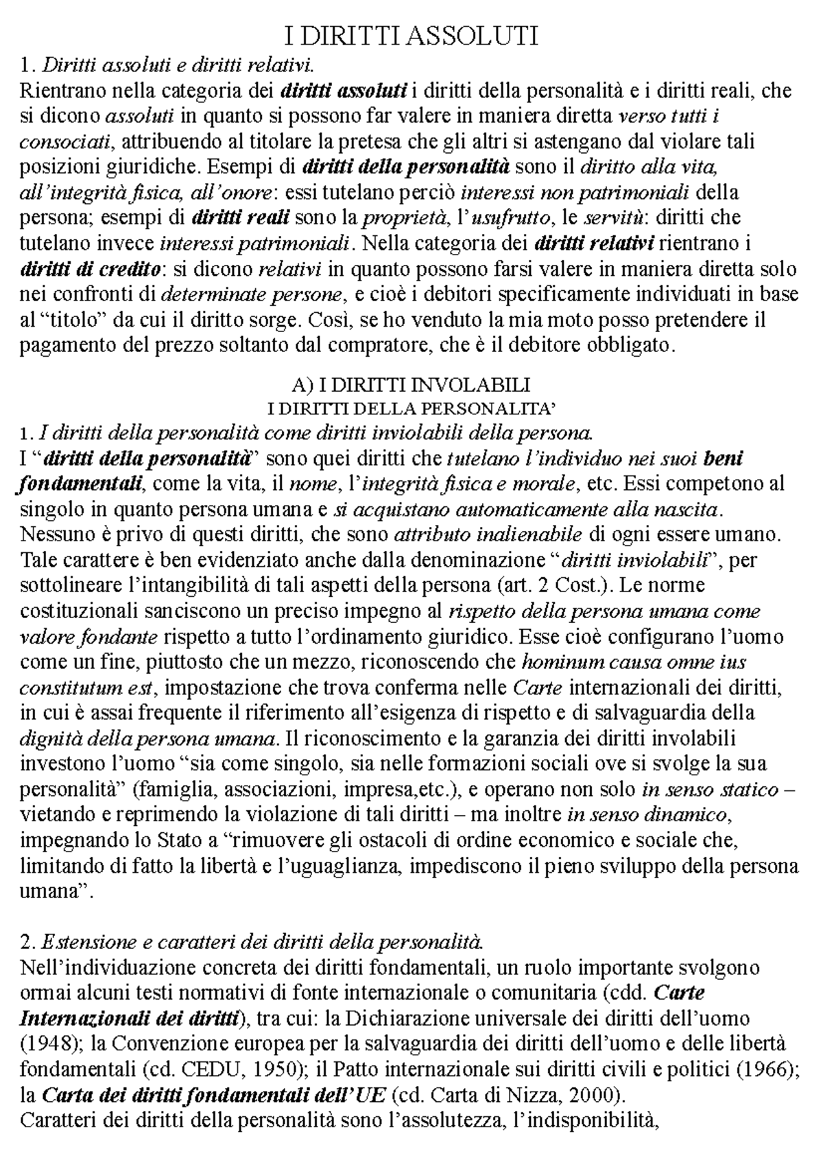 2. Beni e diritti reali I DIRITTI ASSOLUTI 1. Diritti assoluti e diritti relativi. Rientrano