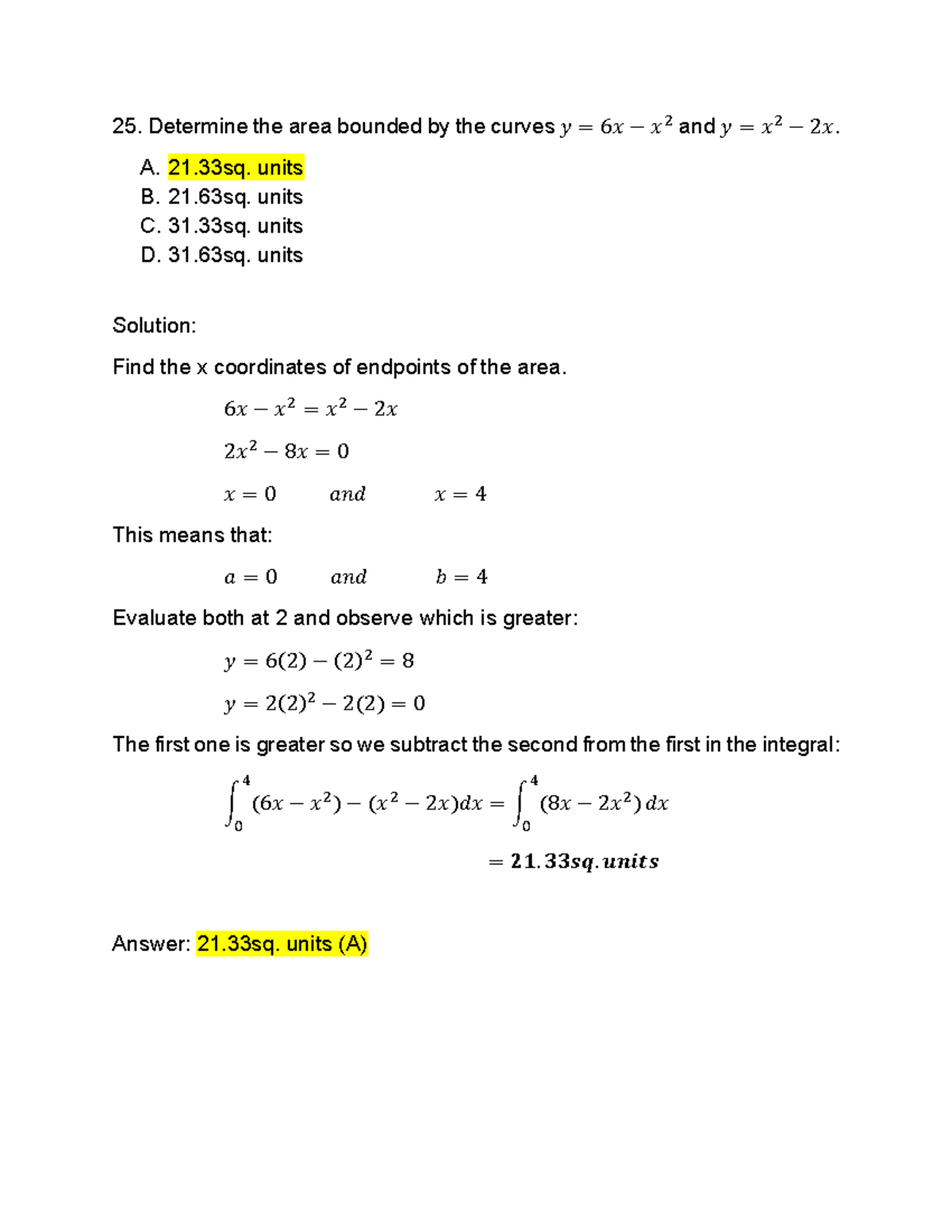 25 W8 Determine The Area Bounded By The Curves 𝑦 6 𝑥 − 𝑥 2 And 𝑦 𝑥 2 − 2 𝑥 A 21 Units B