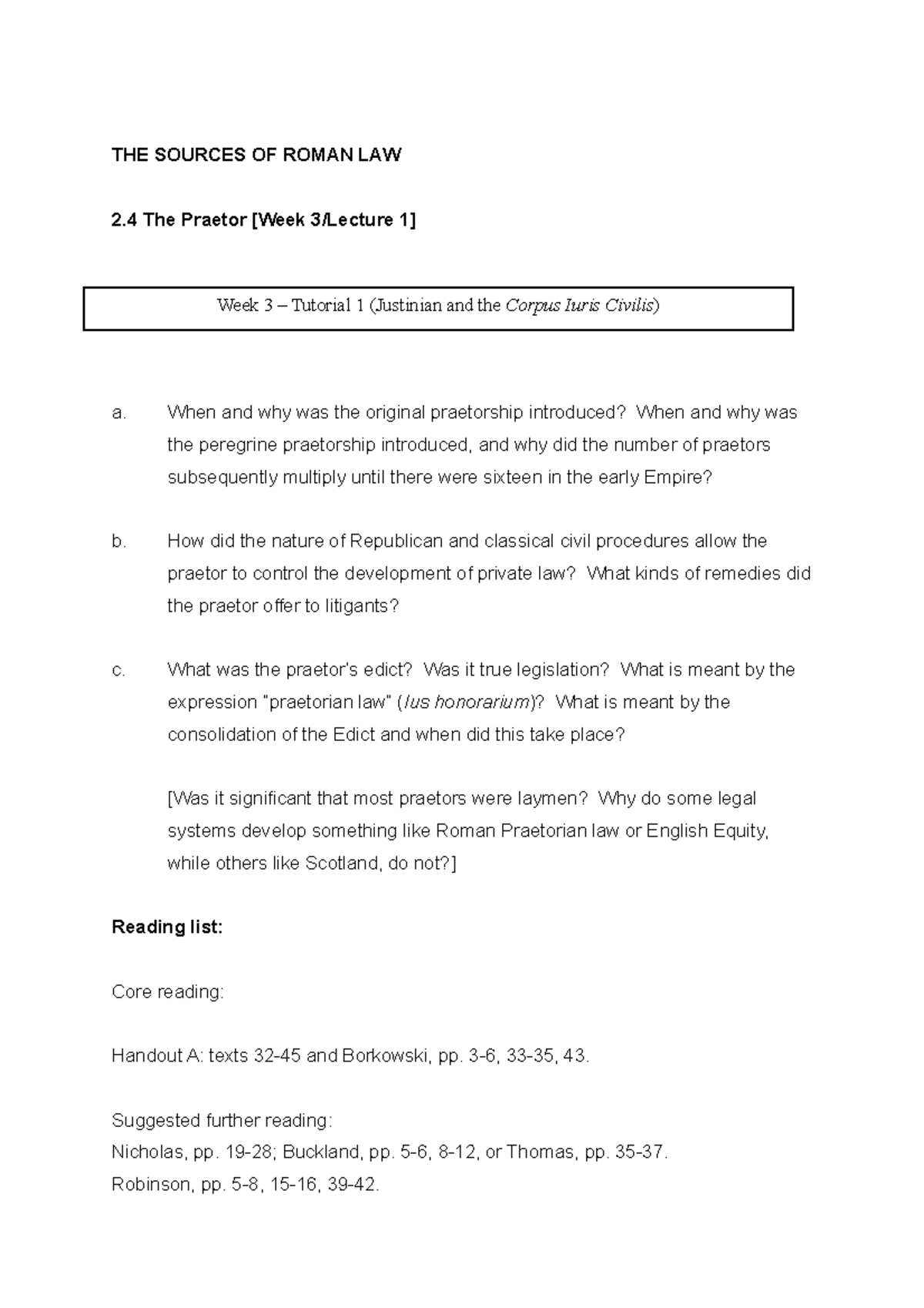 Reading list Week 3 Lecture 1 - THE SOURCES OF ROMAN LAW 2 The Praetor ...
